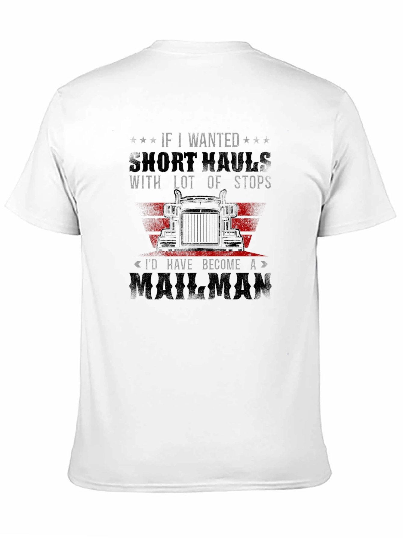 Trucker T-Shirt: Short Hauls Mailman