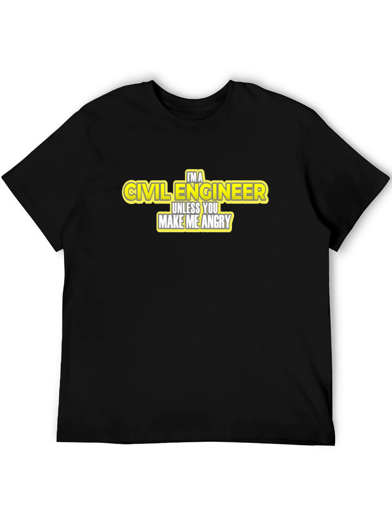 Civil Engineer Tee: Funny Angry Warning T-Shirt