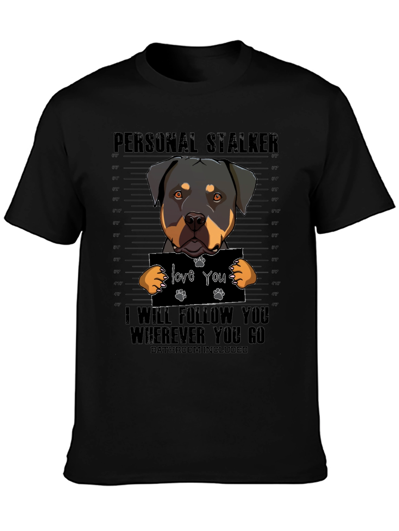 Personal Rottweiler Stalker T-Shirt