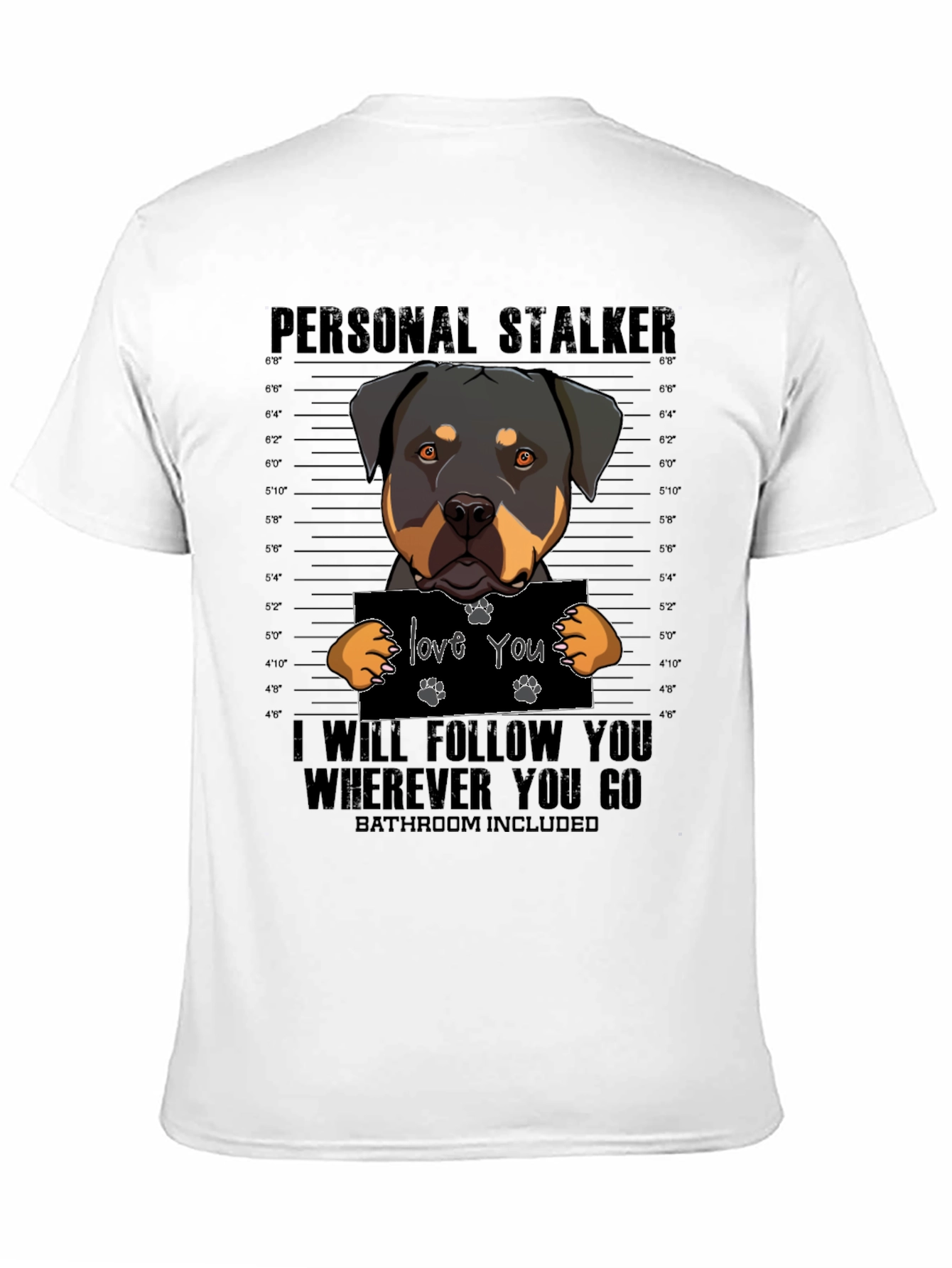 Personal Rottweiler Stalker T-Shirt