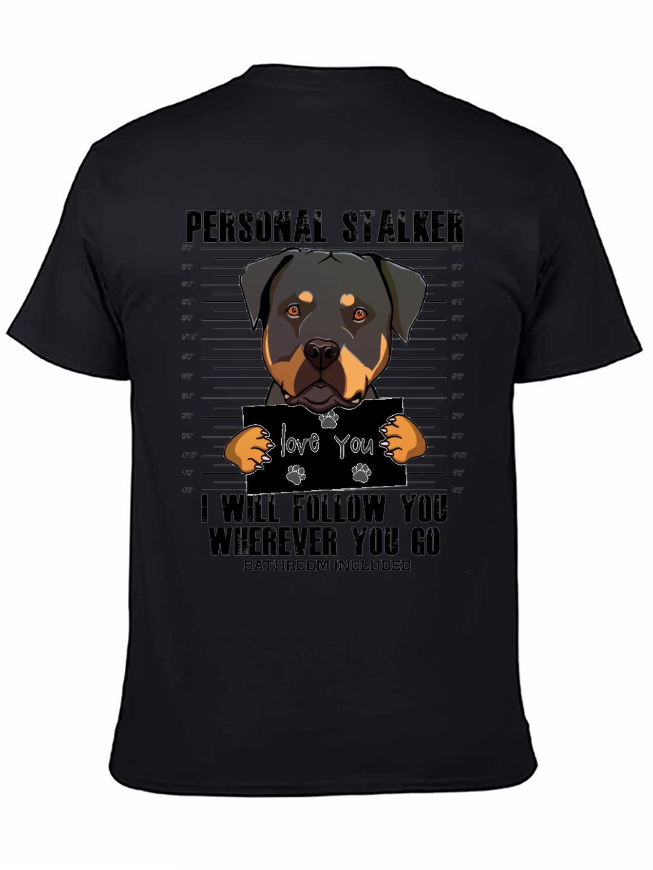 Personal Rottweiler Stalker T-Shirt