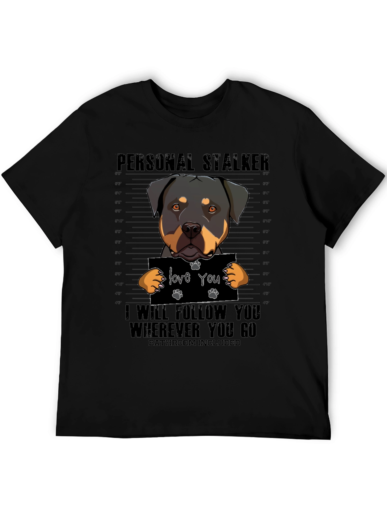 Personal Rottweiler Stalker T-Shirt