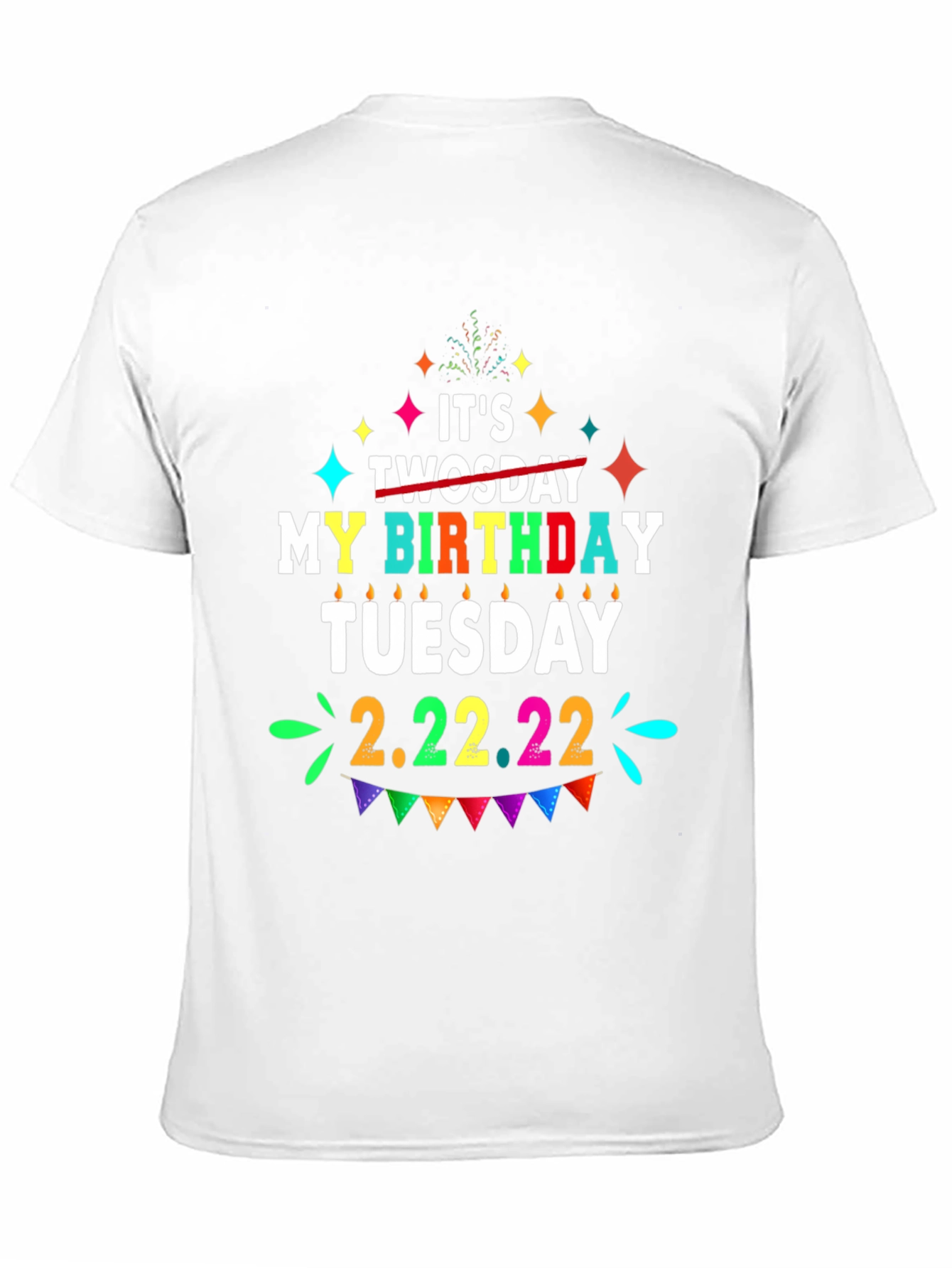 Its My Birthday Tuesday 2.22.22 T-Shirt