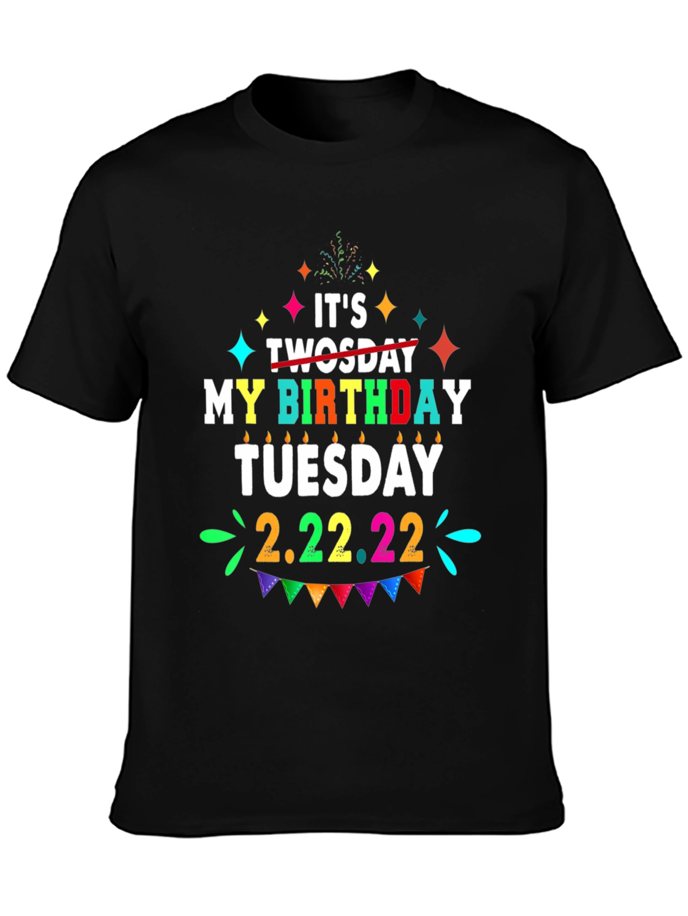 Its My Birthday Tuesday 2.22.22 T-Shirt