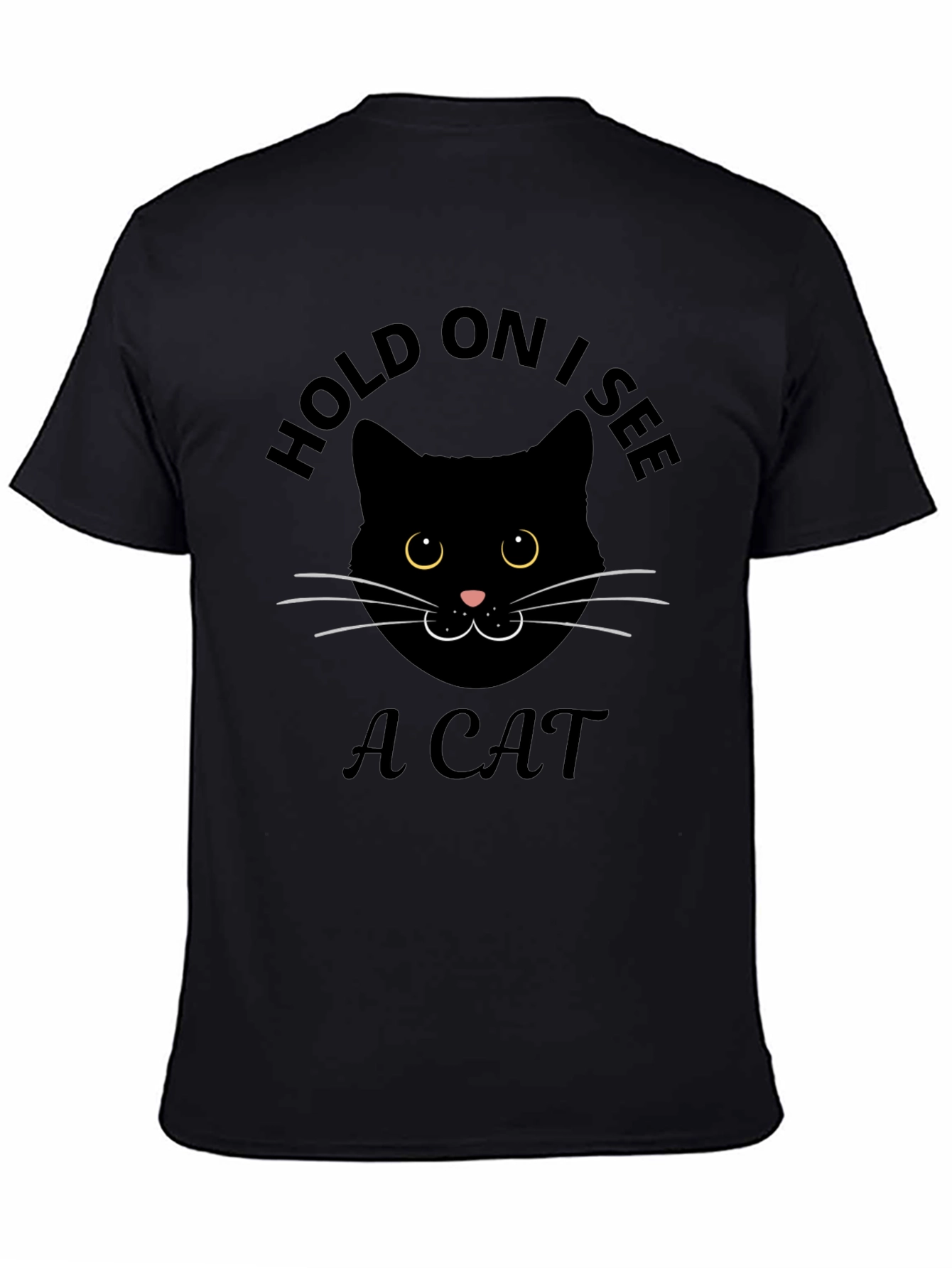 Hold On I See A Cat T-Shirt
