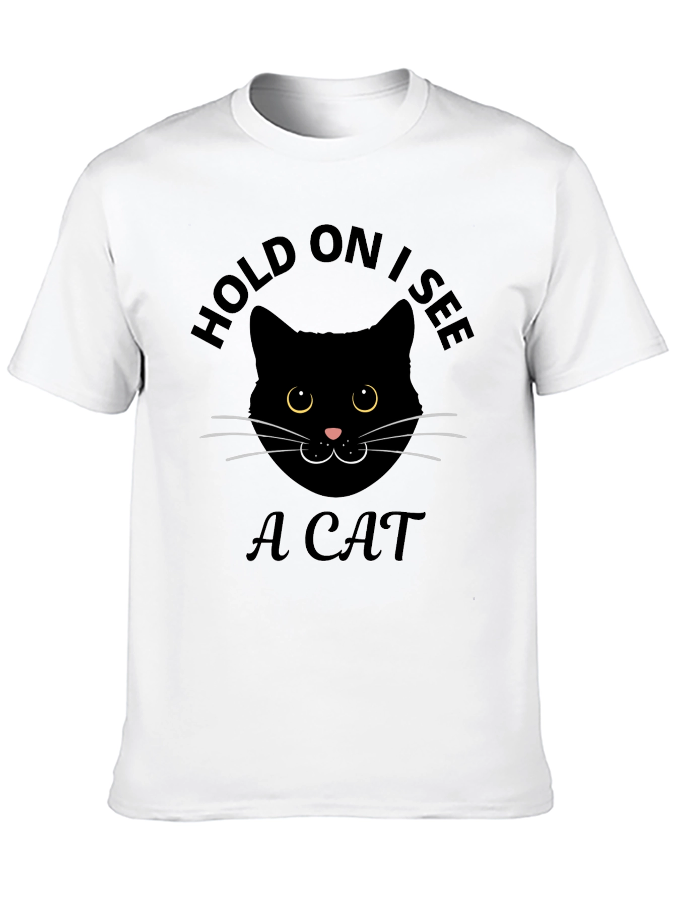Hold On I See A Cat T-Shirt