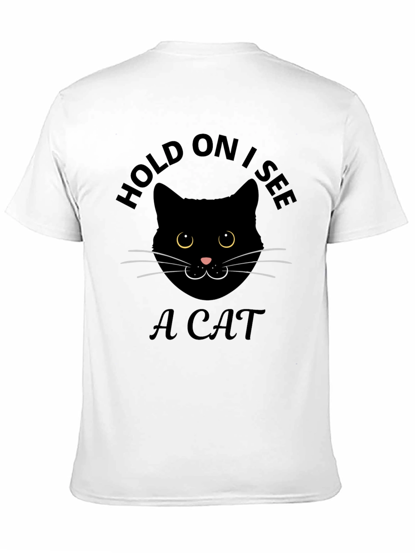Hold On I See A Cat T-Shirt