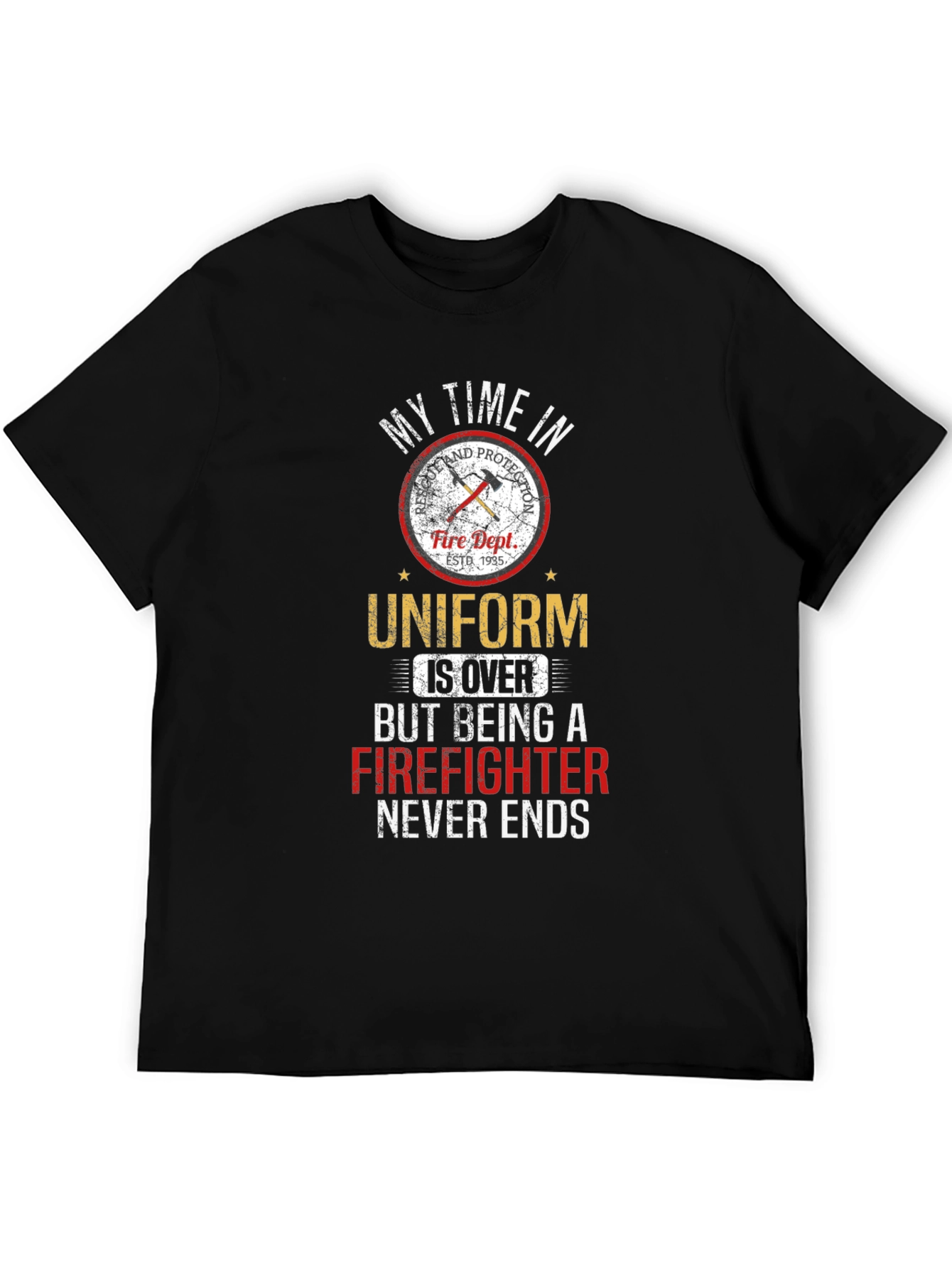 Firefighter T-Shirt - My Time in Uniform