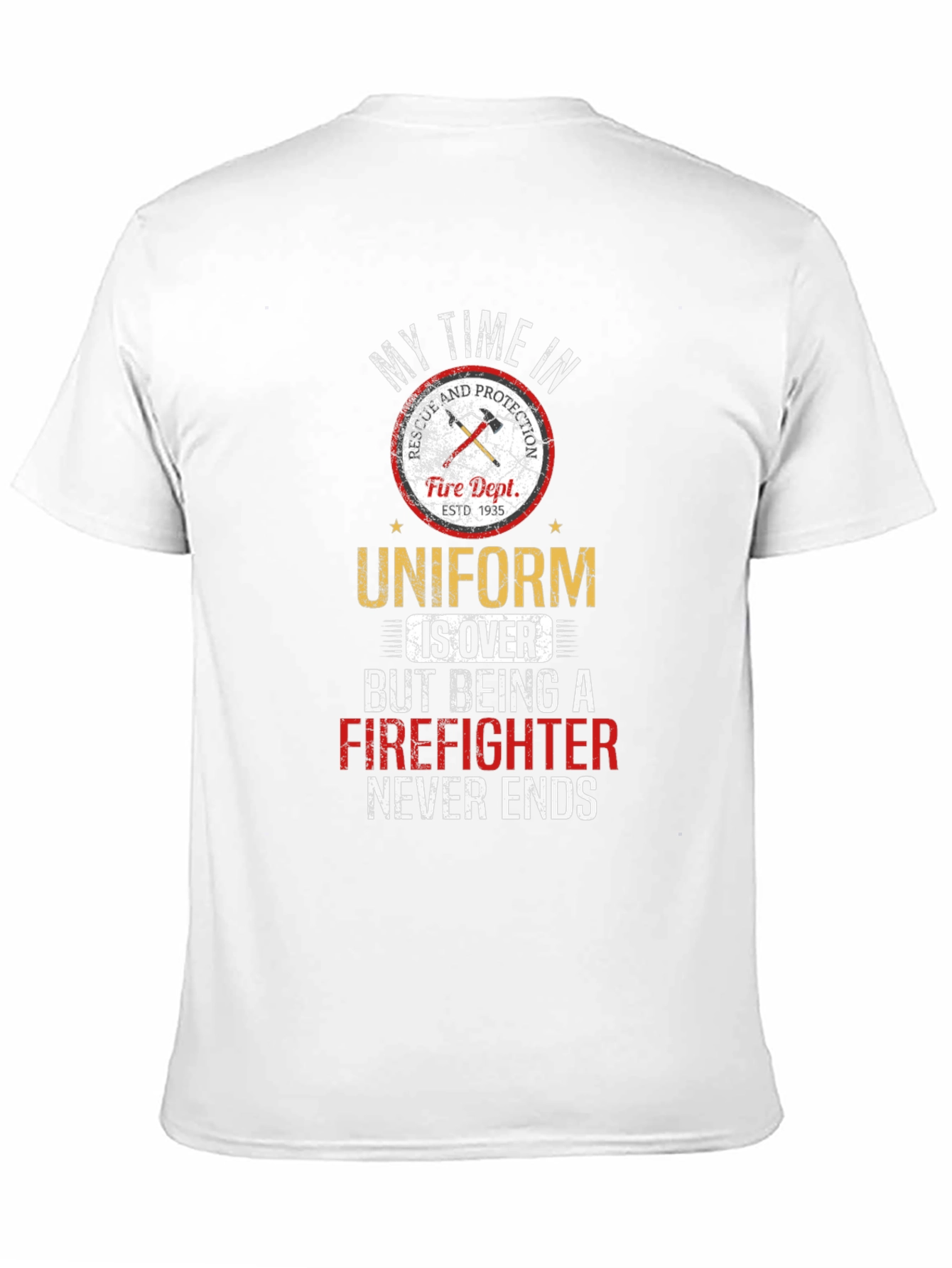 Firefighter T-Shirt - My Time in Uniform