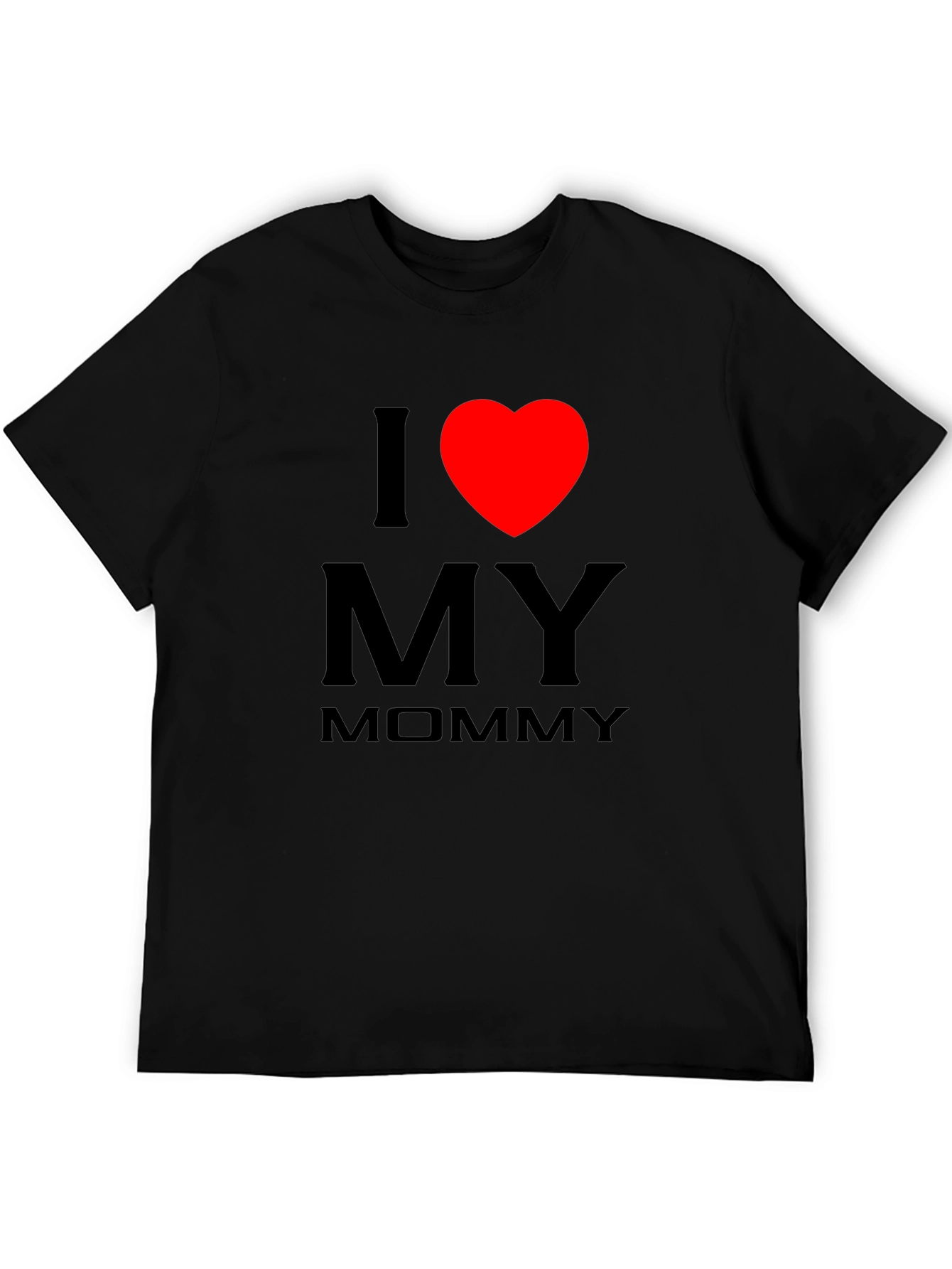 I Love My Mommy Black T-Shirt