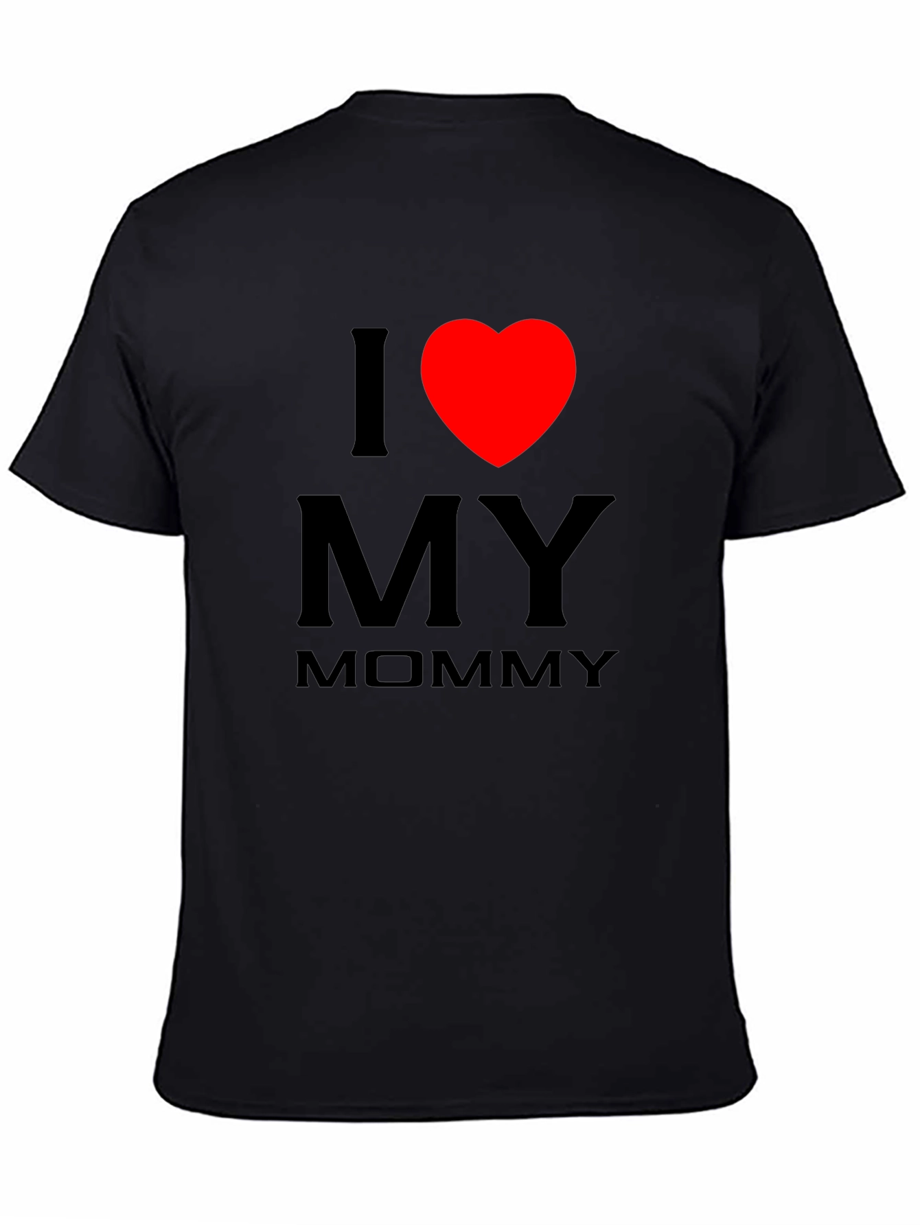 I Love My Mommy Black T-Shirt