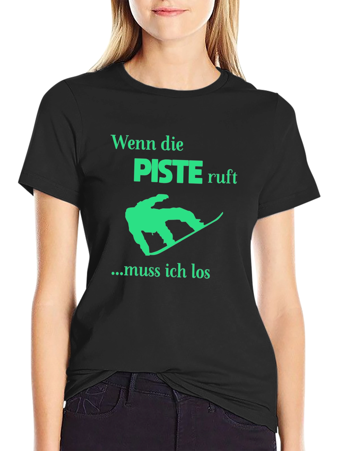 Piste Ruf T-Shirt: Snowboarders Gotta Go!