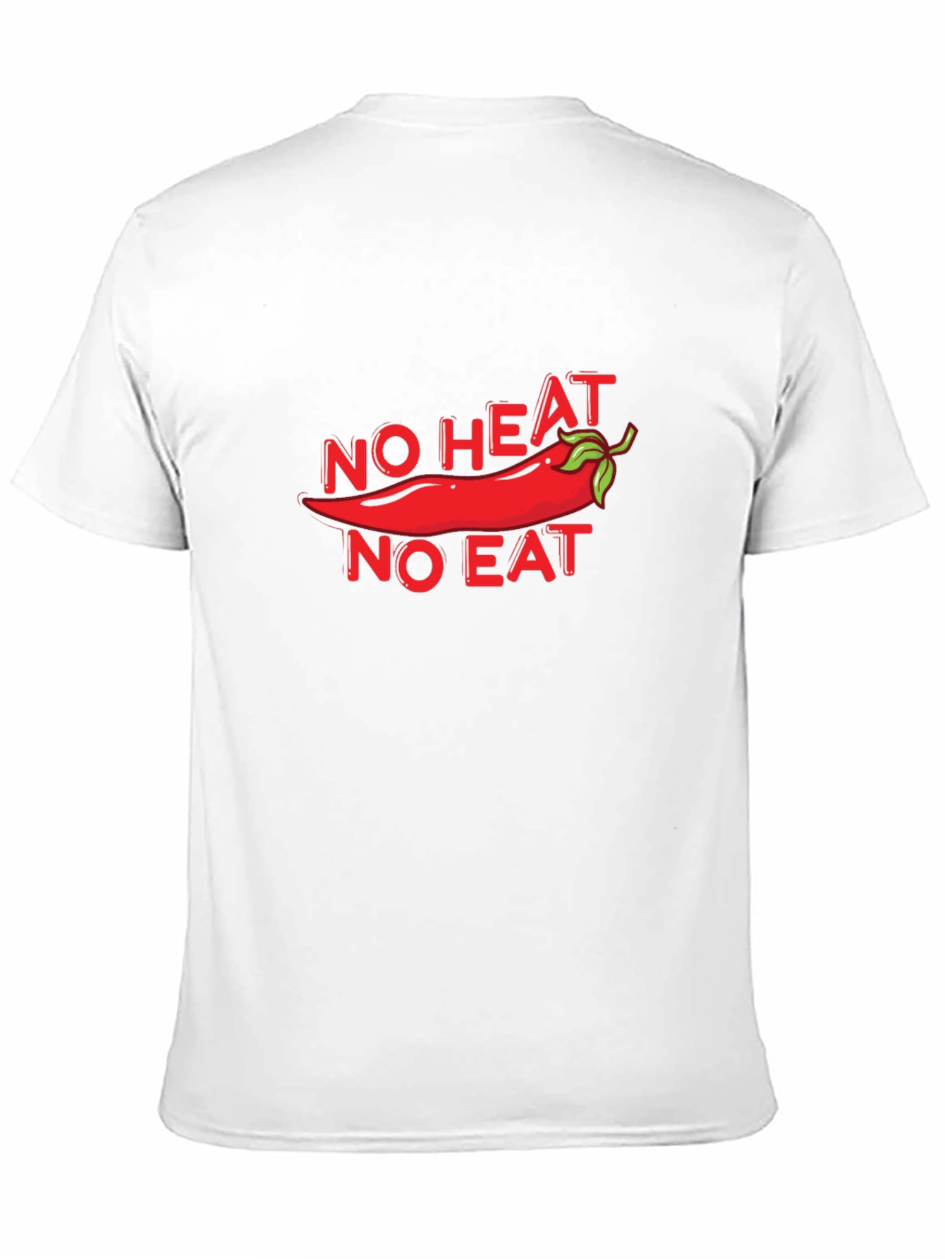Spicy Food Lover T-Shirt - No Heat No Eat
