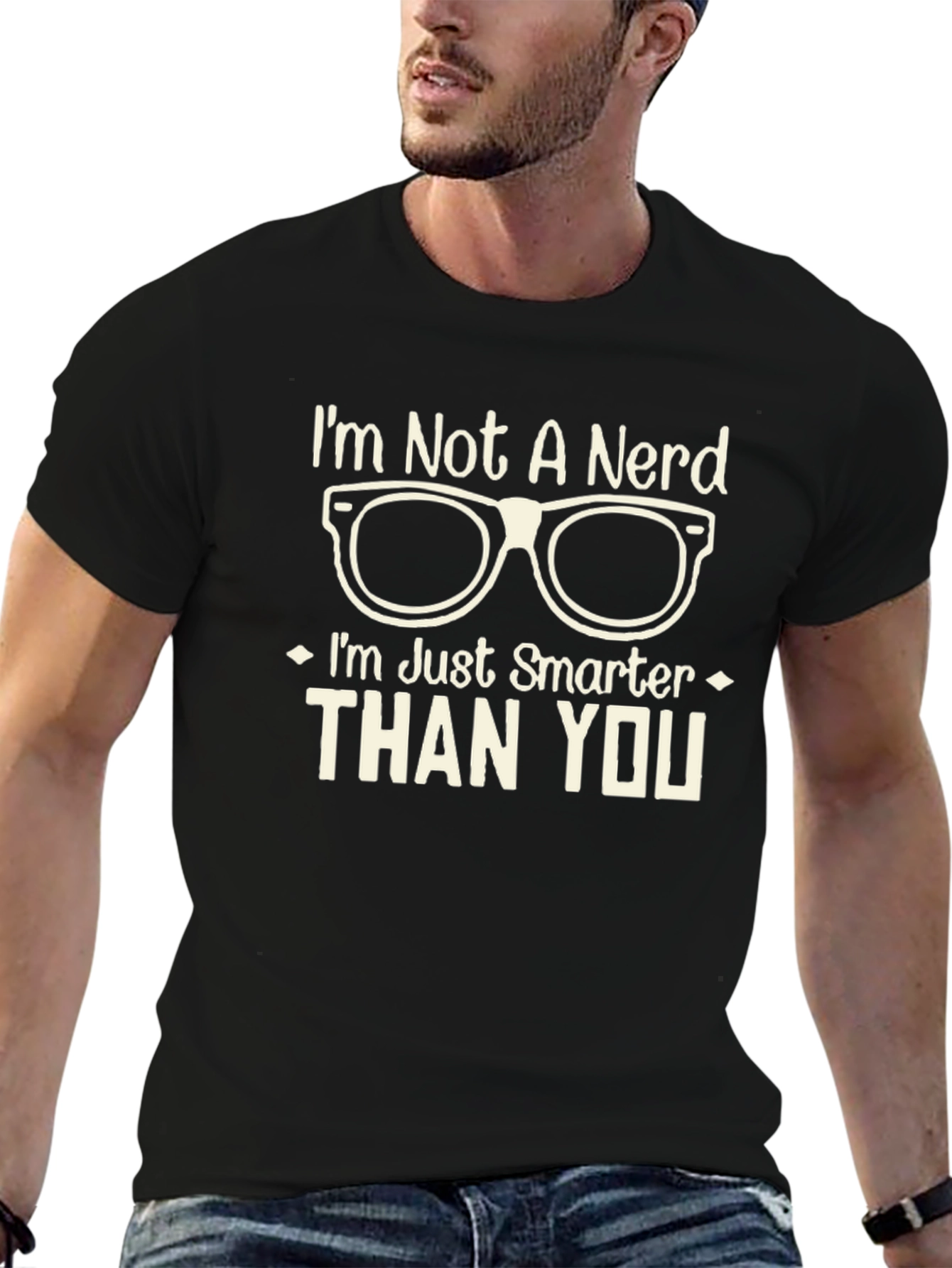 Im Not A Nerd Smarter Than You T-Shirt