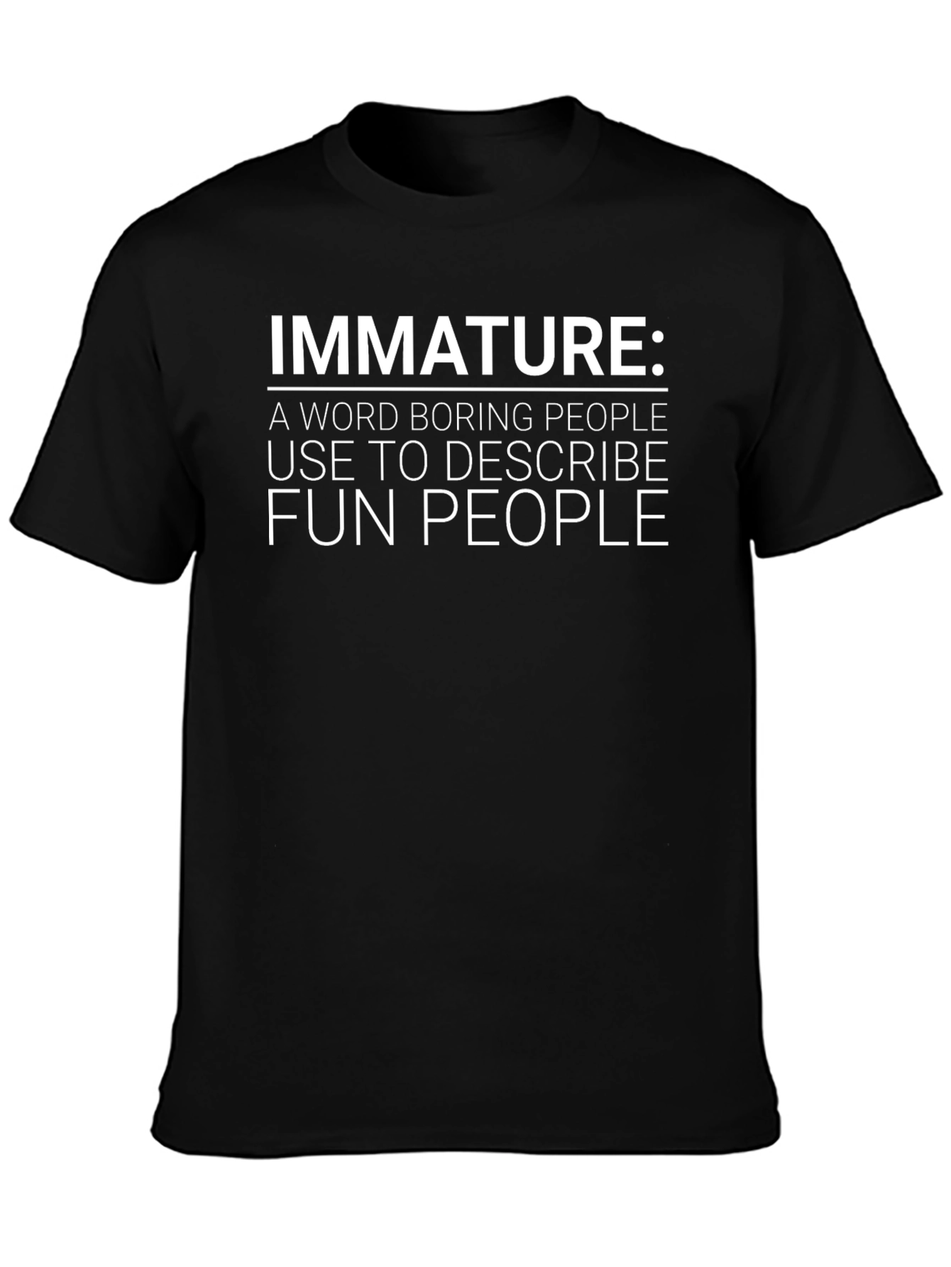 Immature Fun People T-Shirt: Bold Humor Apparel