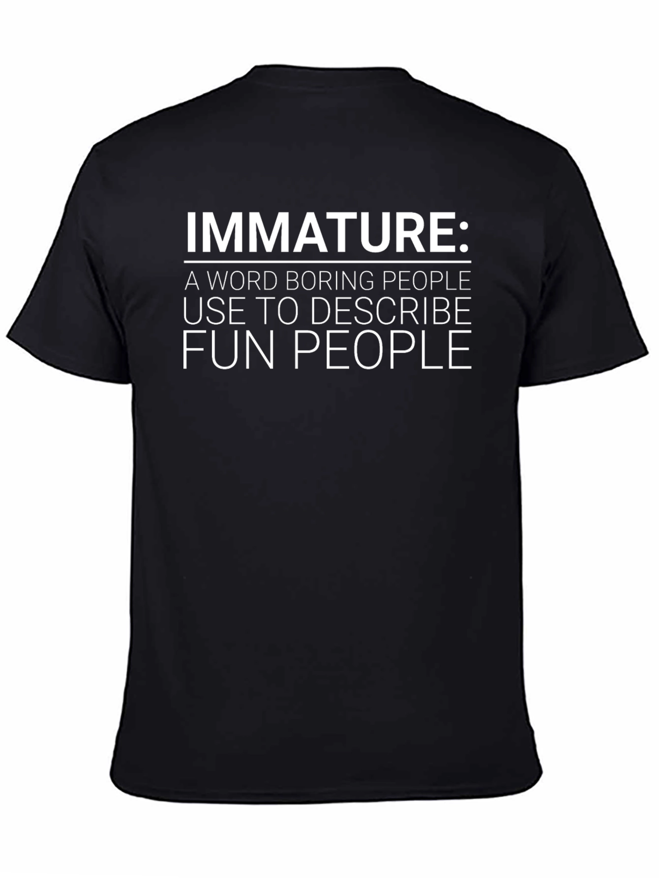 Immature Fun People T-Shirt: Bold Humor Apparel