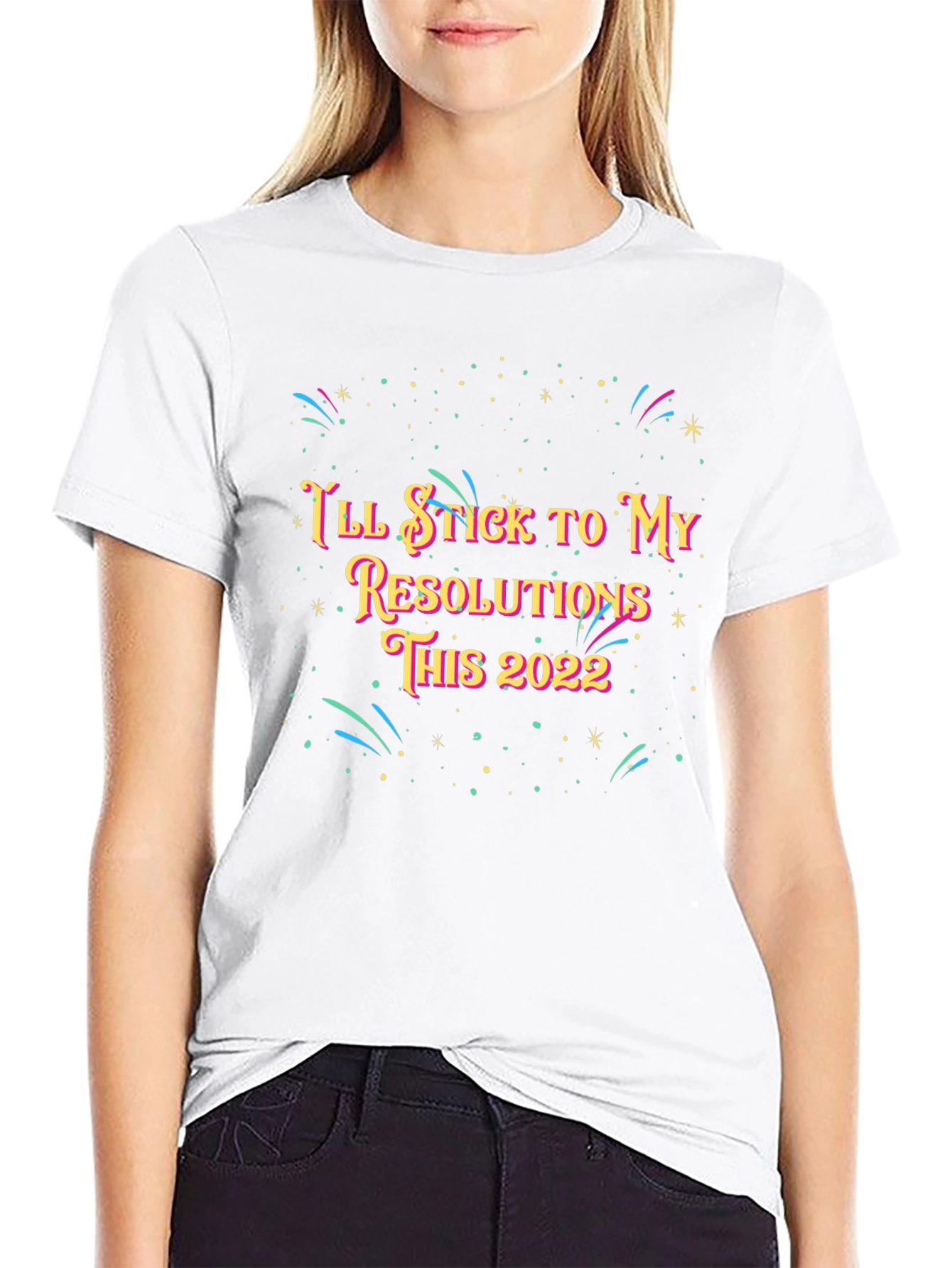 Ill Stick to My Resolutions This 2022 T-Shirt