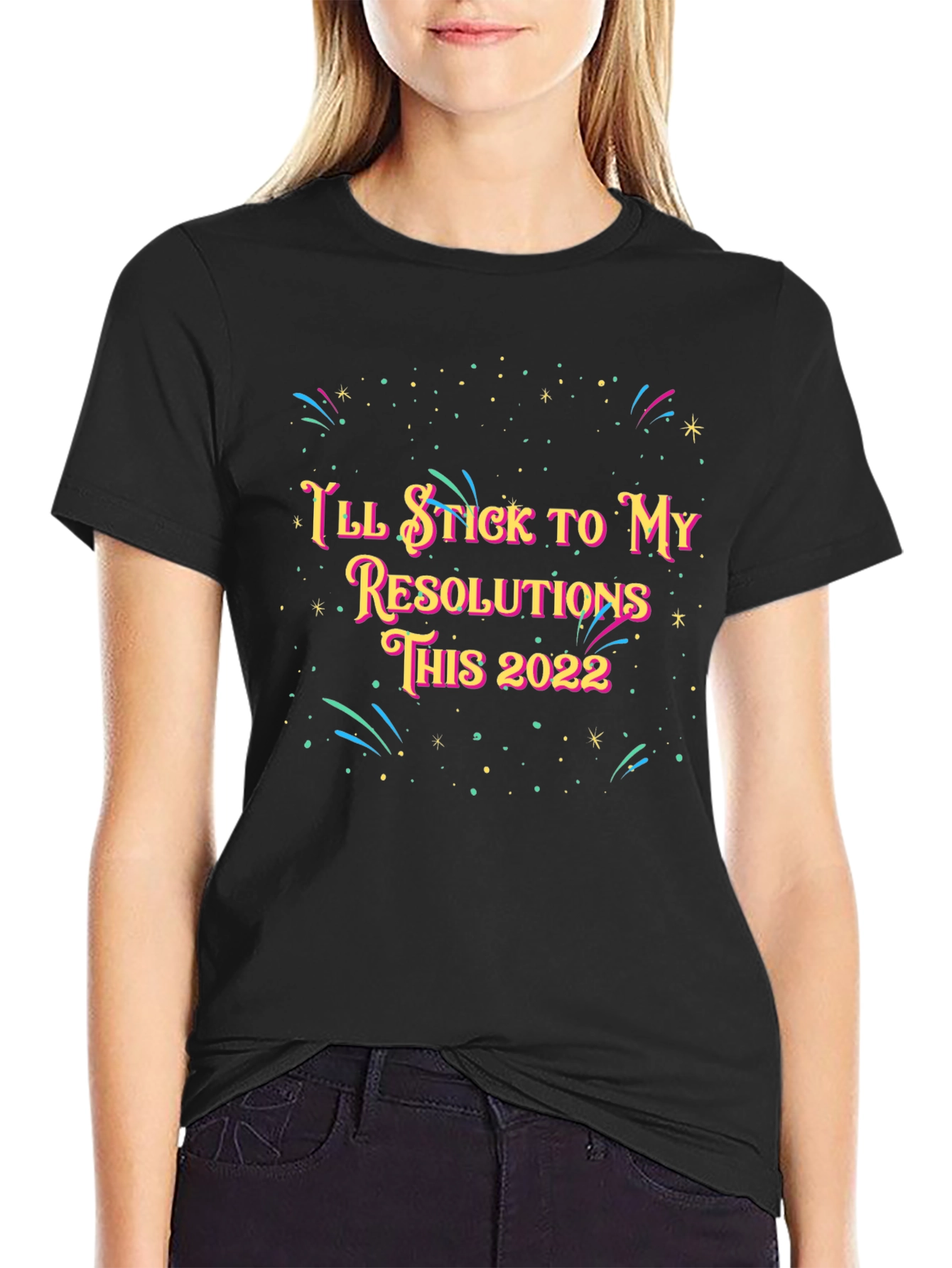 Ill Stick to My Resolutions This 2022 T-Shirt