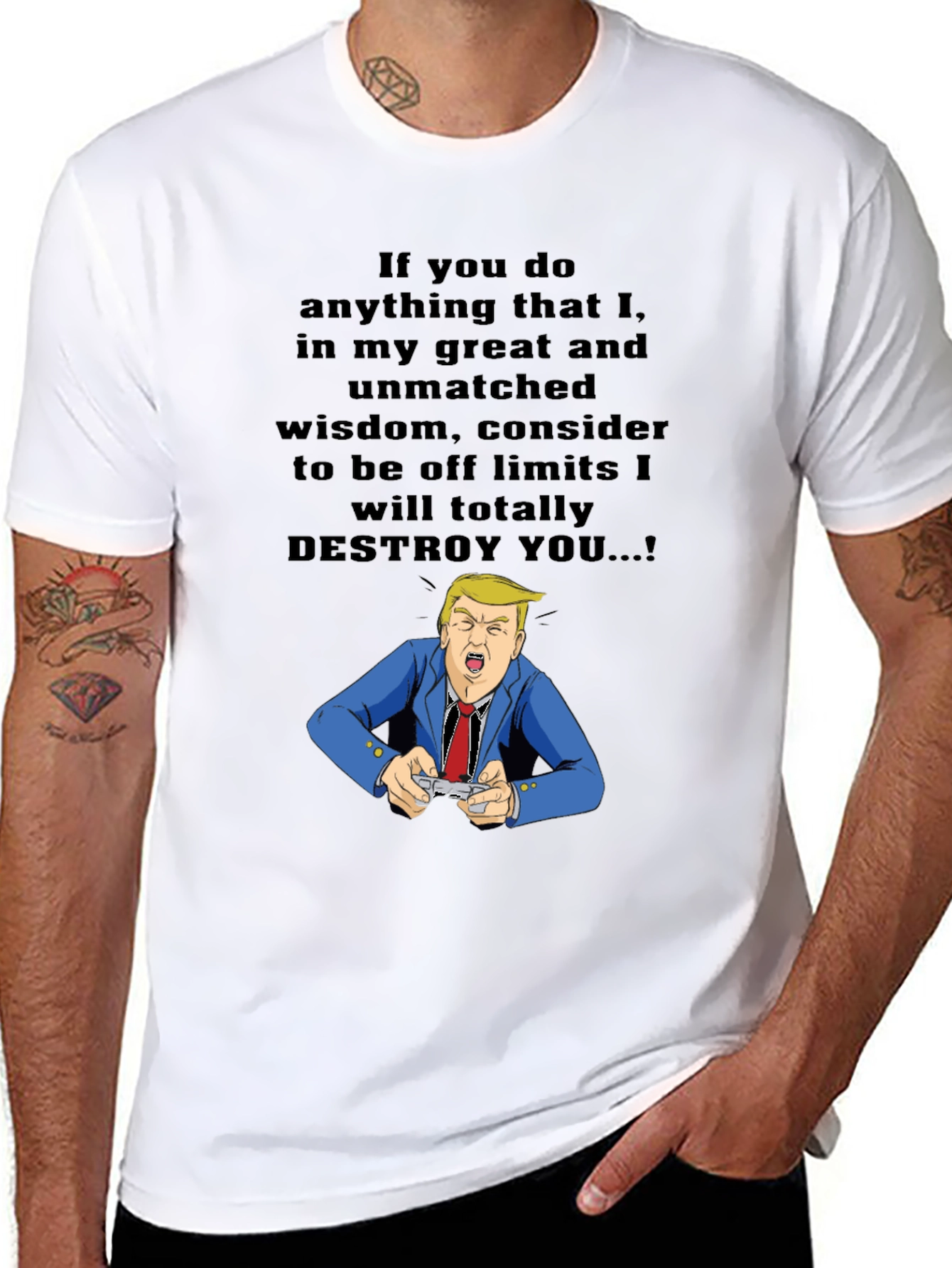 Trump Destroy You T-Shirt - Political Humor Tee