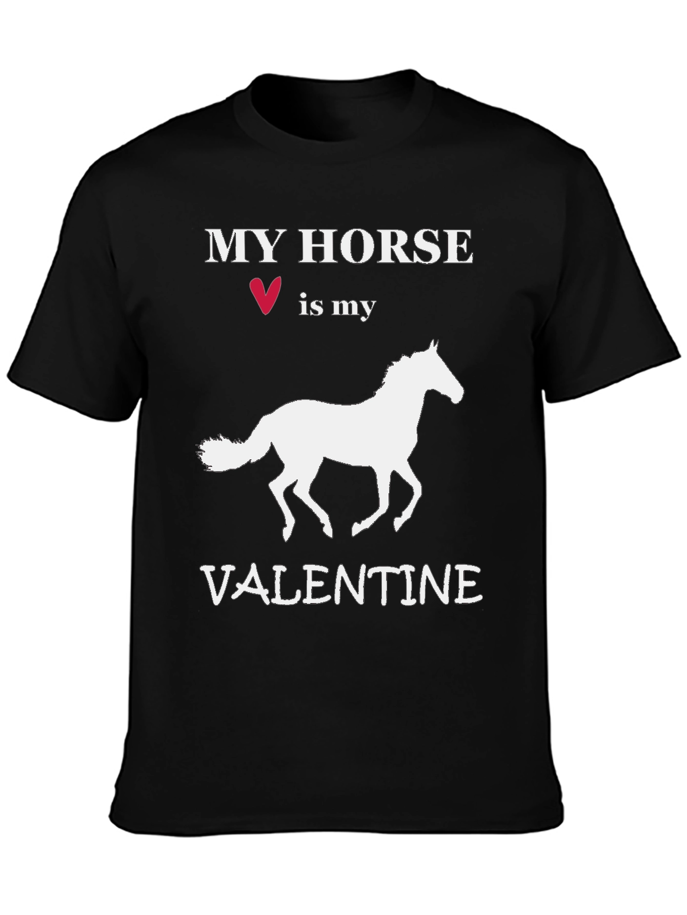 My Horse is My Valentine T-Shirt