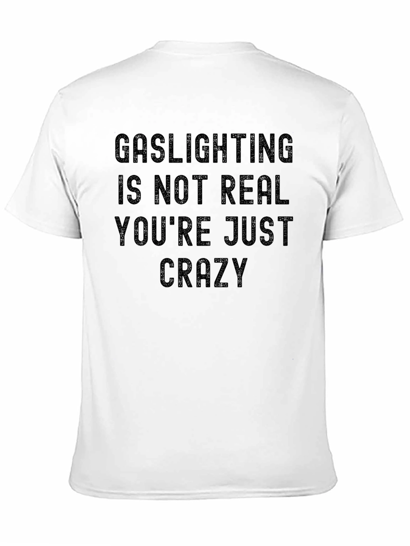 Gaslighting Sarcastic T-Shirt