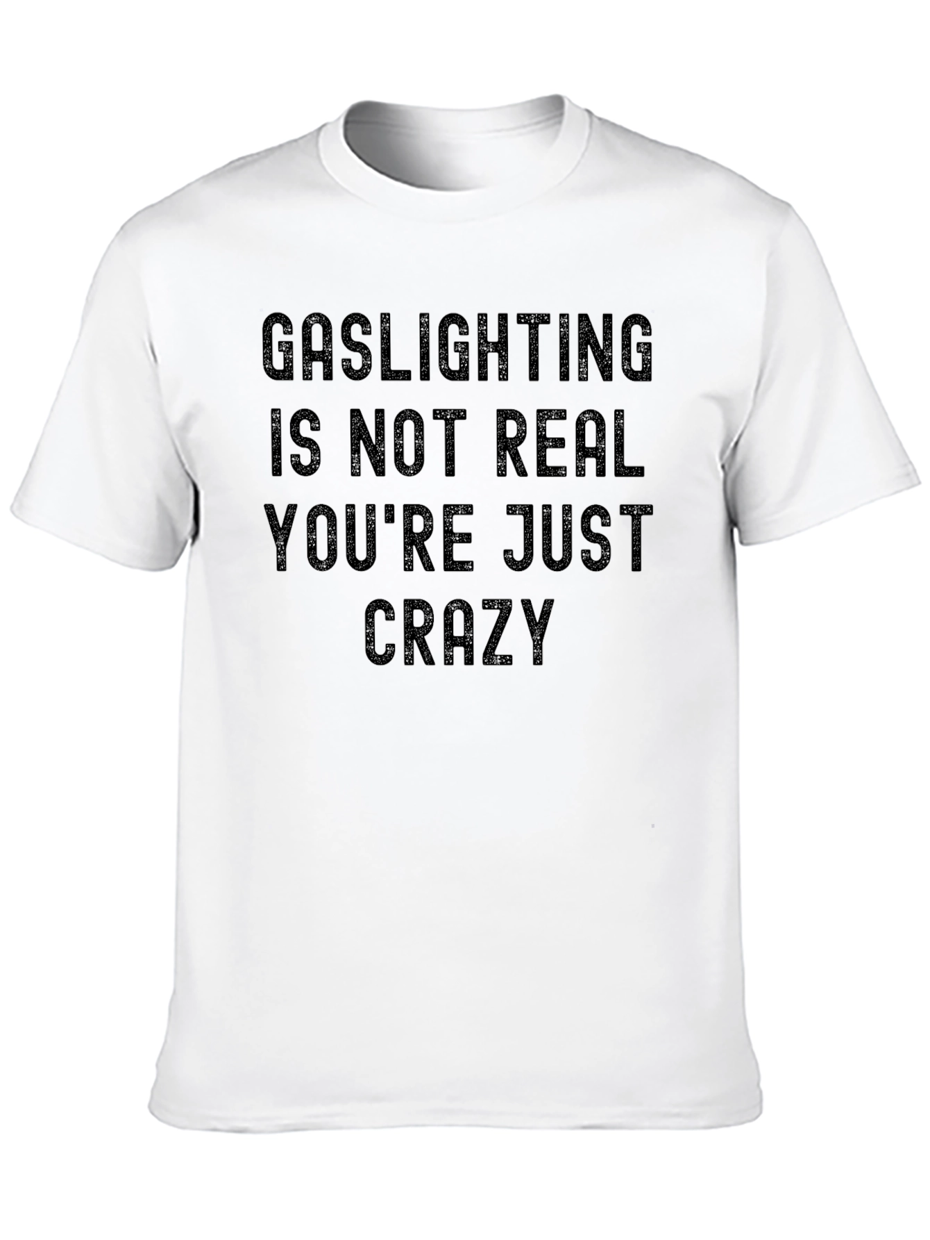 Gaslighting Sarcastic T-Shirt