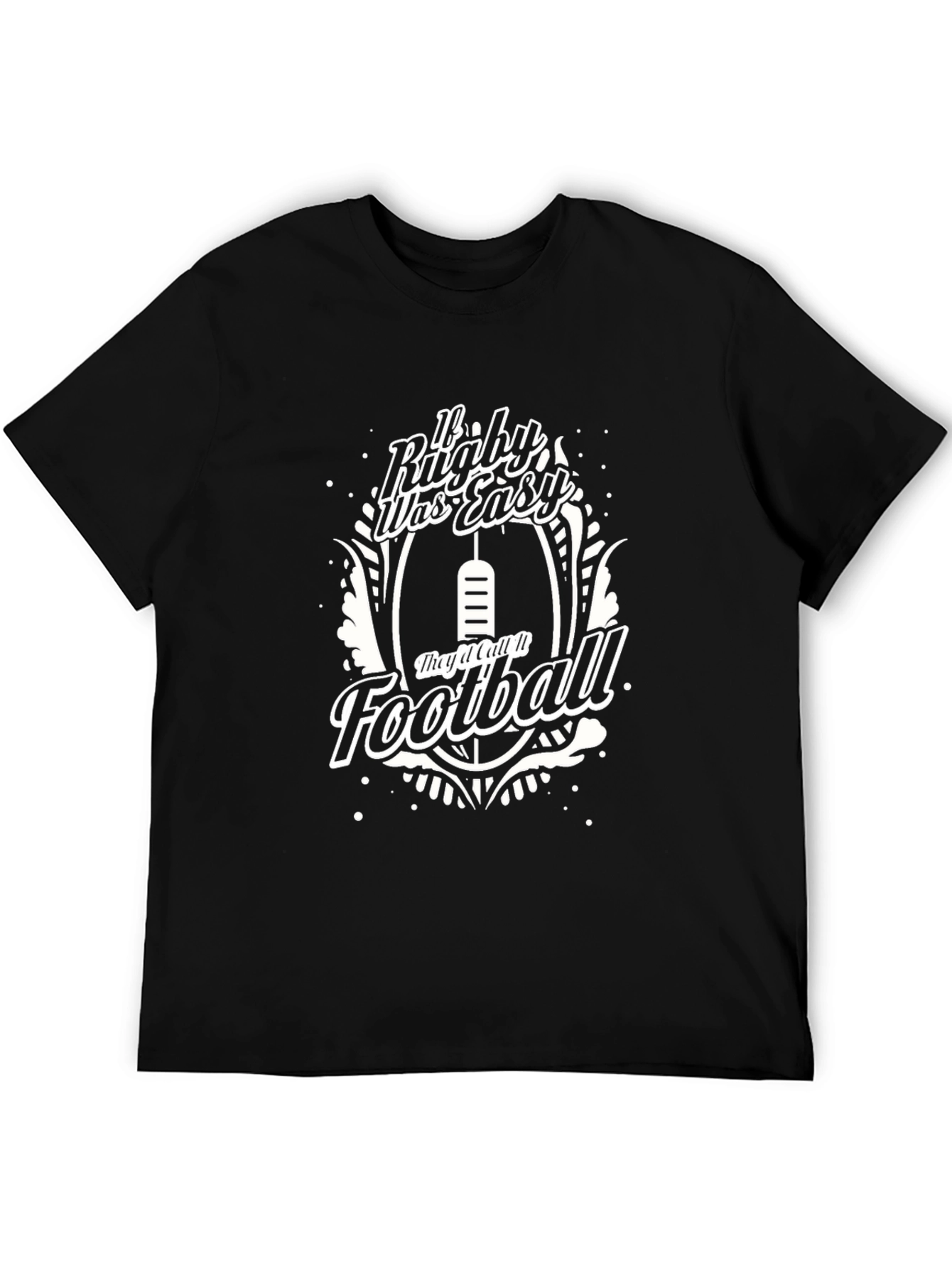 Rugby Was Easy T-Shirt - Football Tee