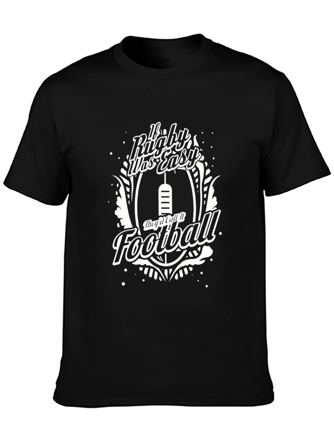 Rugby Was Easy T-Shirt - Football Tee