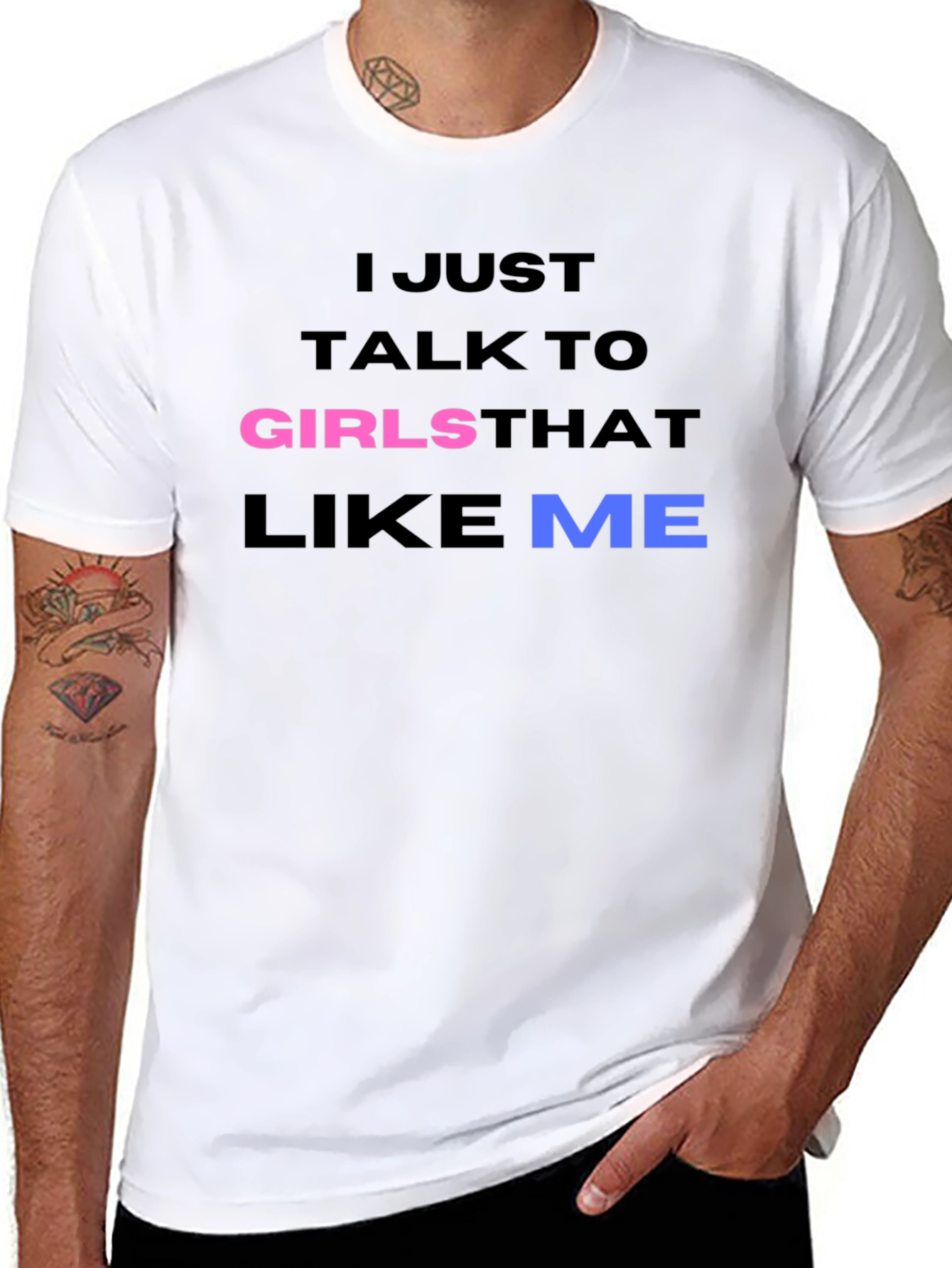 I Talk to Girls That Like Me T-Shirt