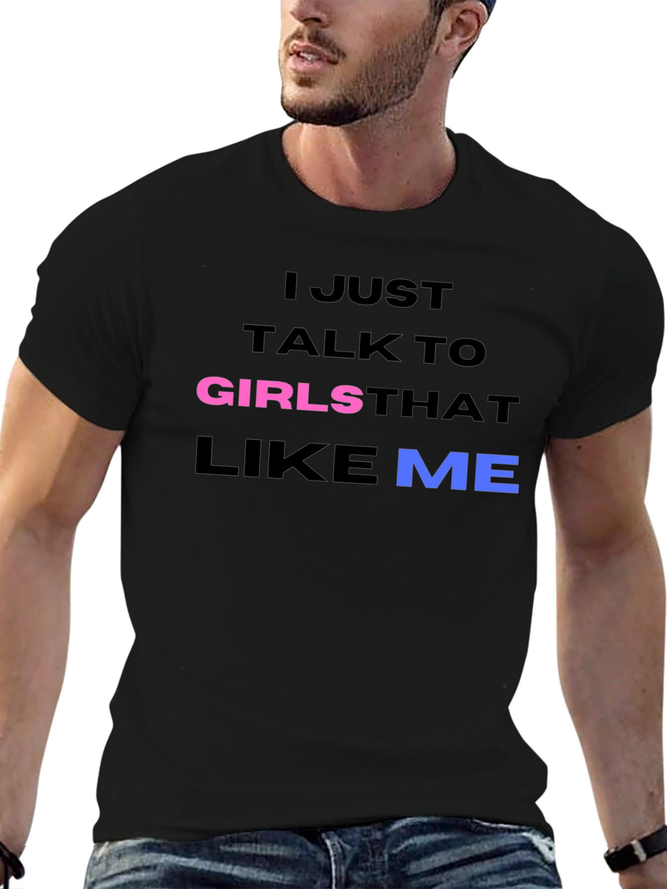 I Talk to Girls That Like Me T-Shirt