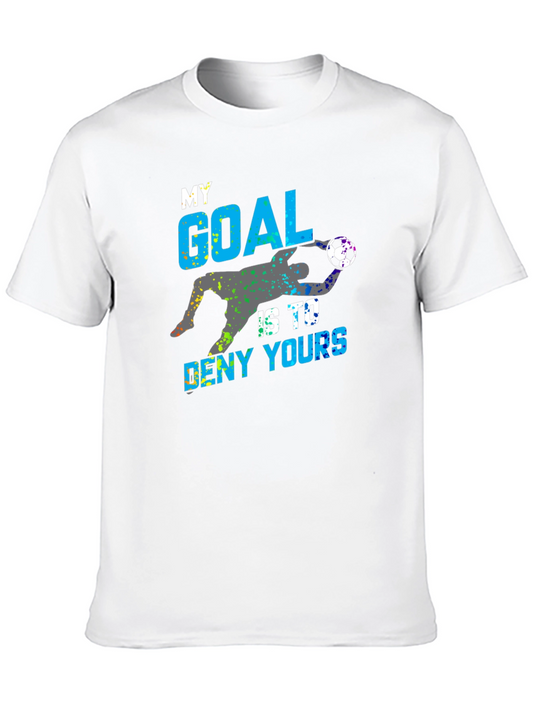 Goalie T-Shirt: My Goal Is To Deny Yours Soccer Tee