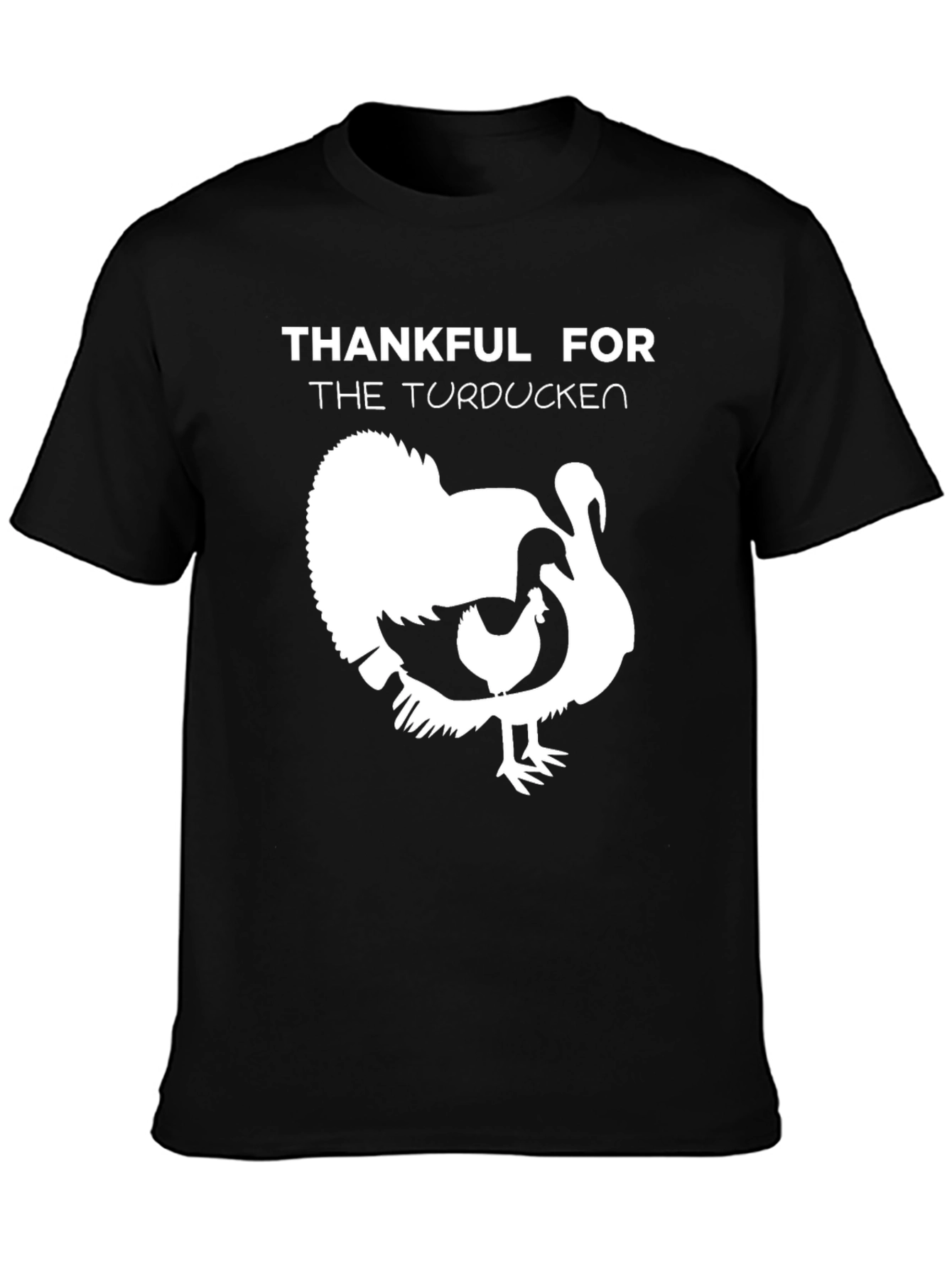 Thankful For The Turducken T-Shirt