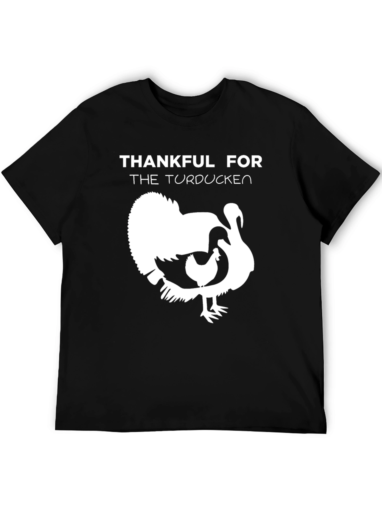 Thankful For The Turducken T-Shirt