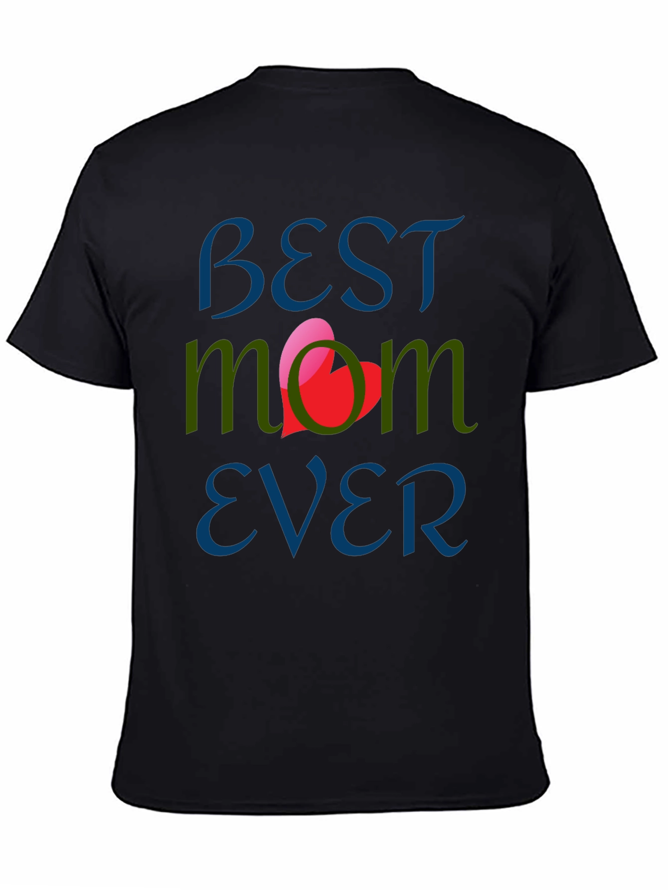 Best Mom Ever Graphic T-Shirt