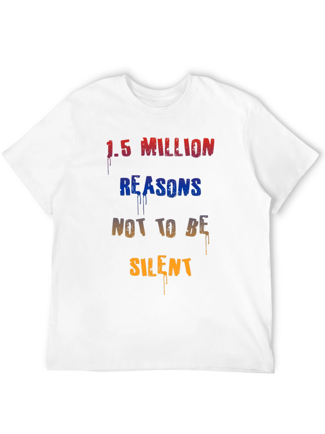 1.5 Million Reasons T-Shirt - Statement Tee
