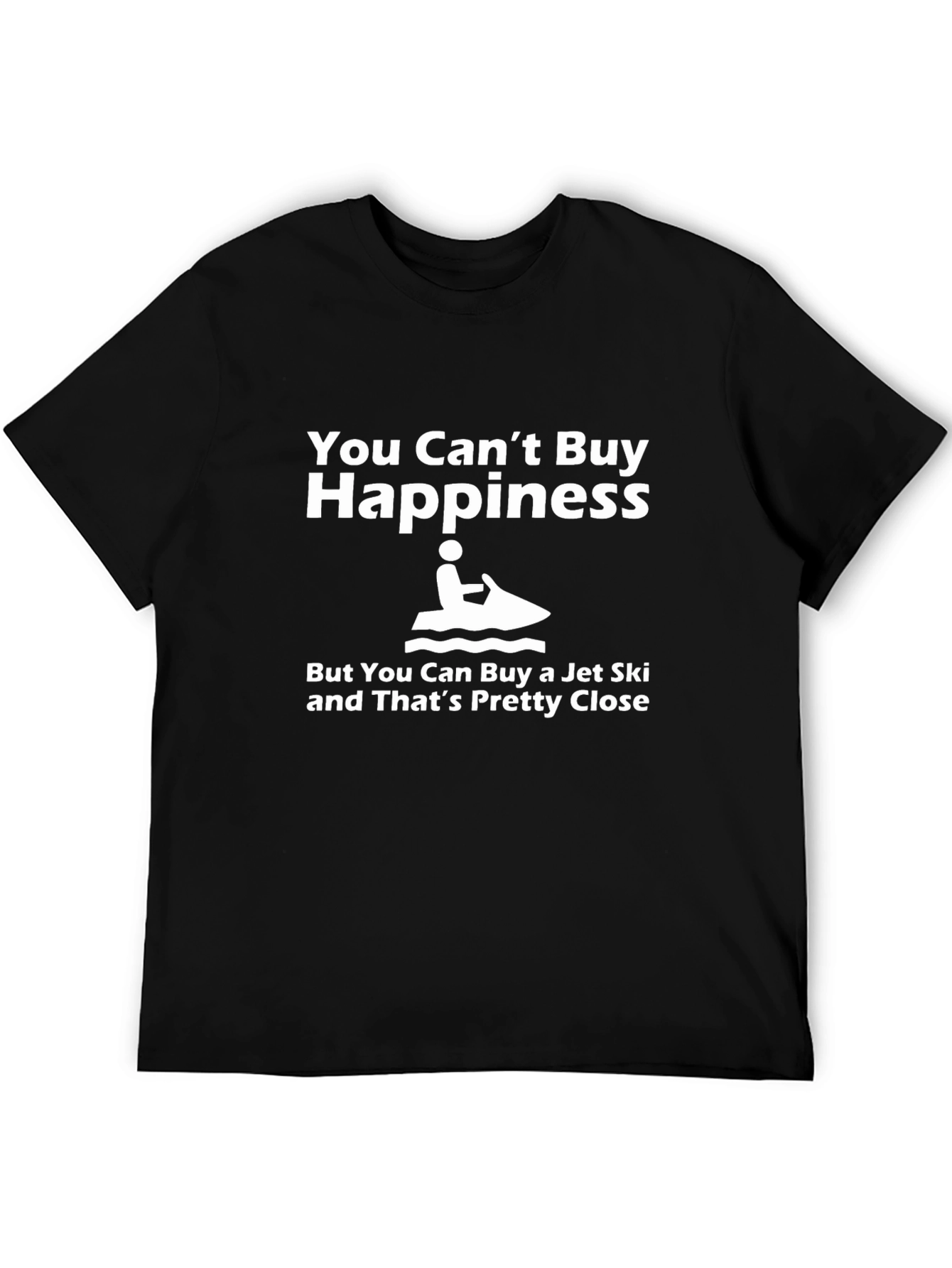 Funny Jet Ski T-Shirt: You Cant Buy Happiness