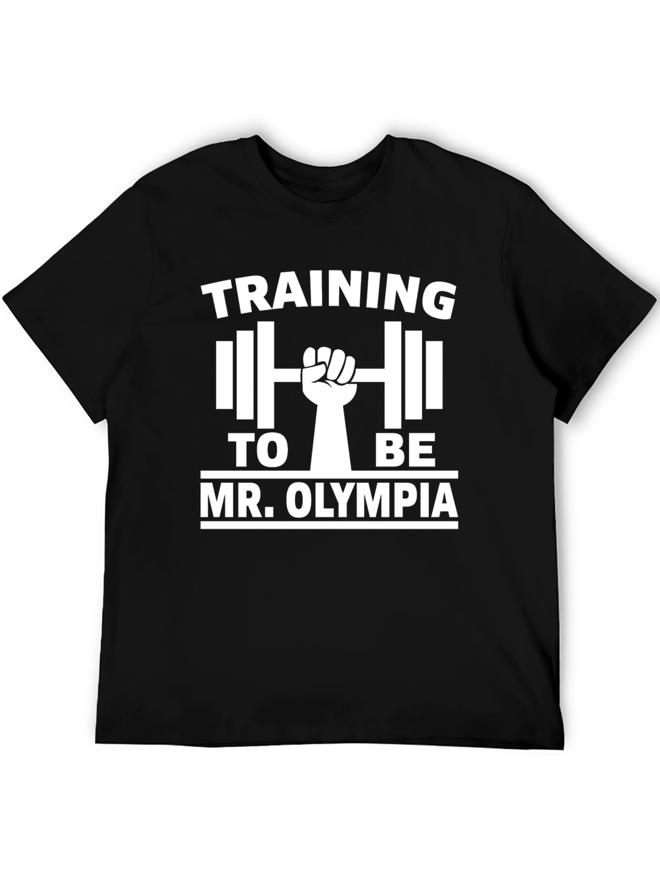 Training to be Mr. Olympia Graphic T-Shirt