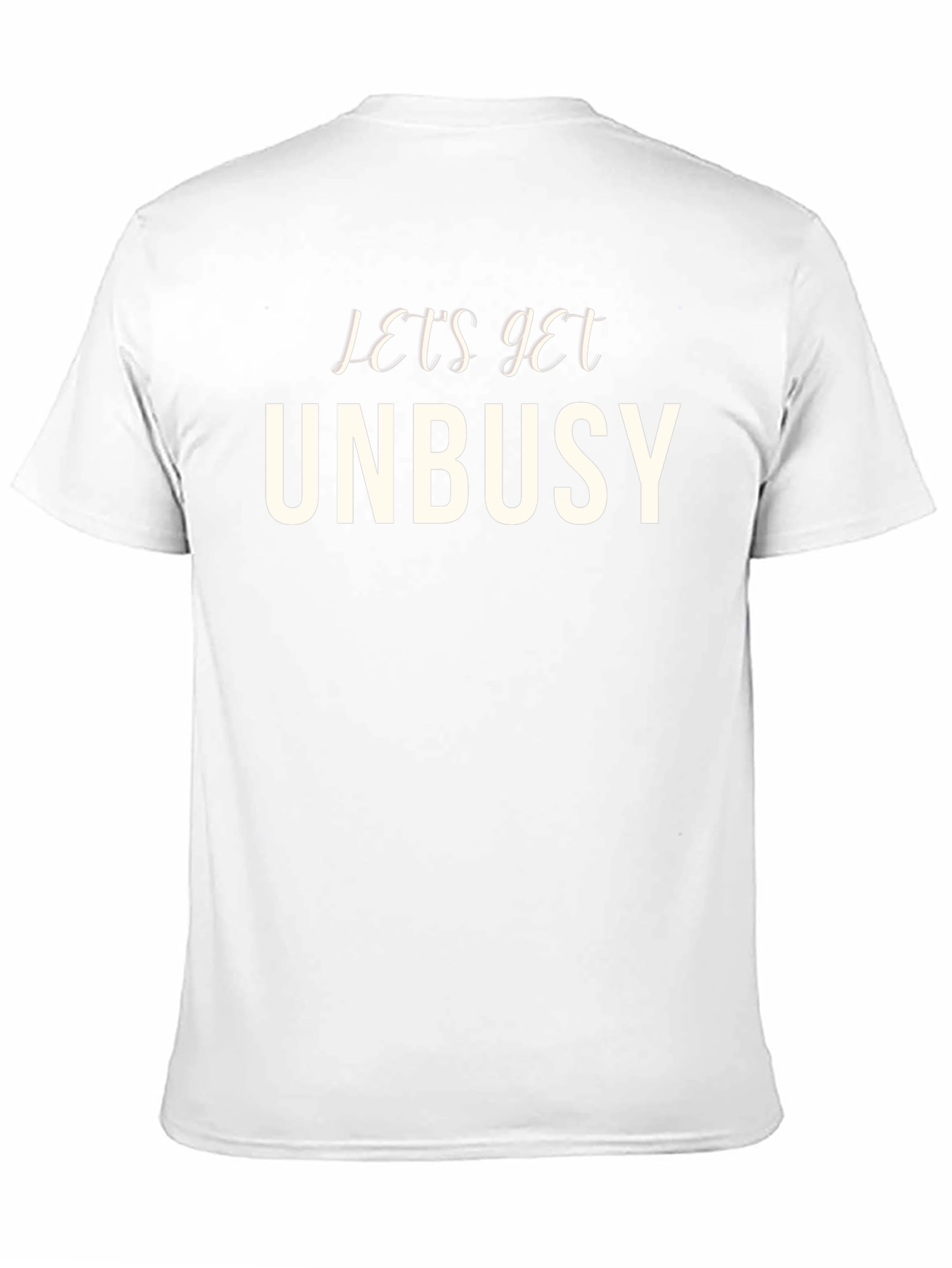 Lets Get Unbusy Graphic Tee - Comfy Crew Neck
