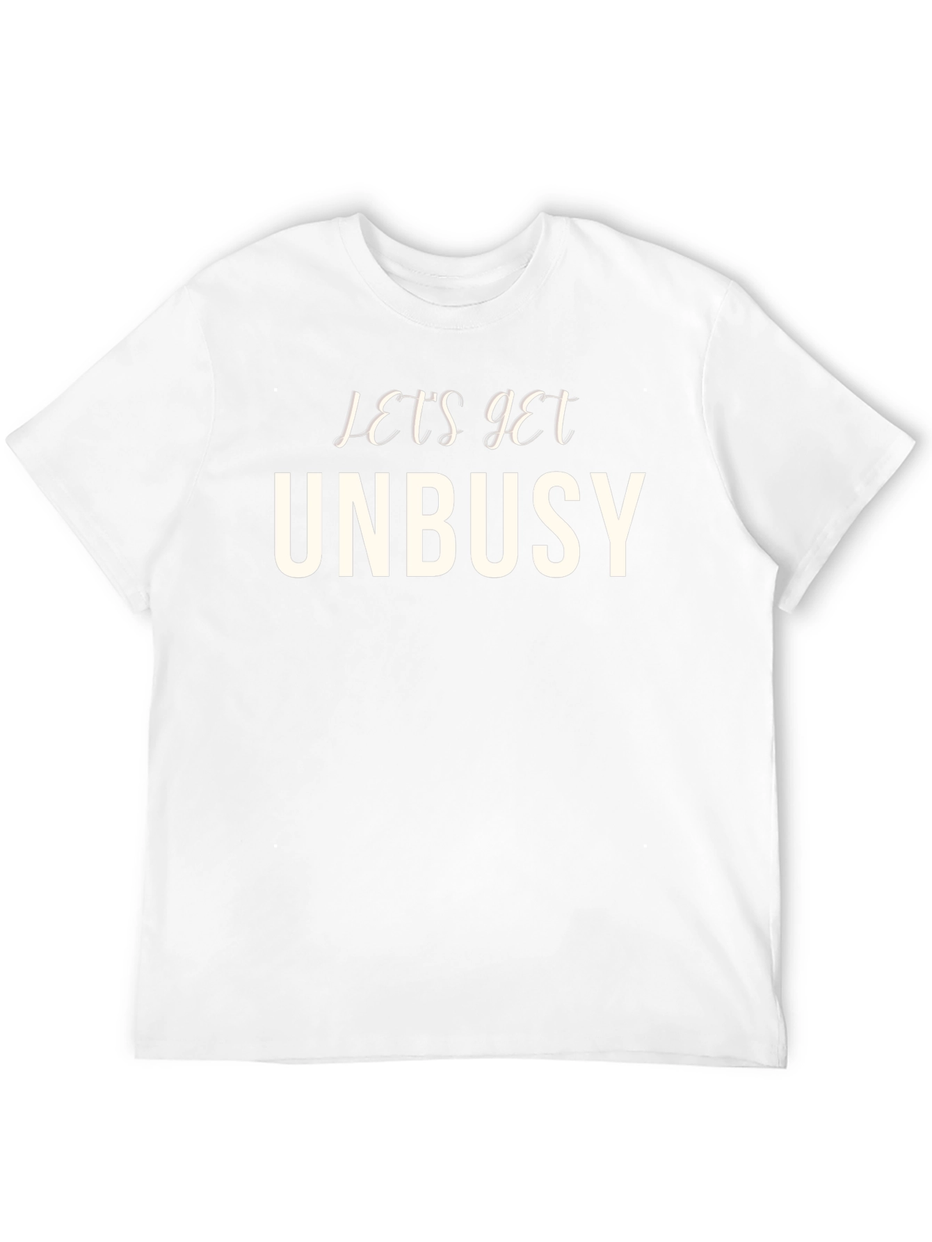 Lets Get Unbusy Graphic Tee - Comfy Crew Neck