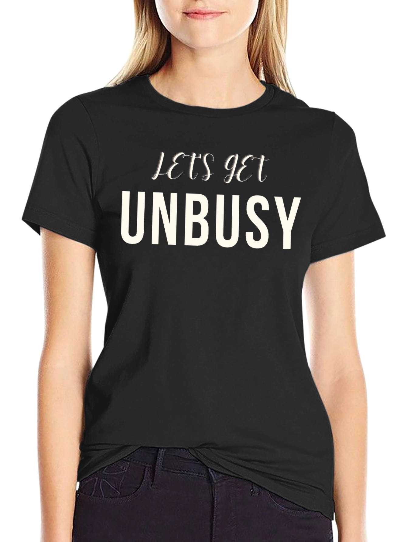 Lets Get Unbusy Graphic Tee - Comfy Crew Neck