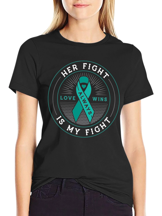 Her Fight Is My Fight Awareness T-Shirt