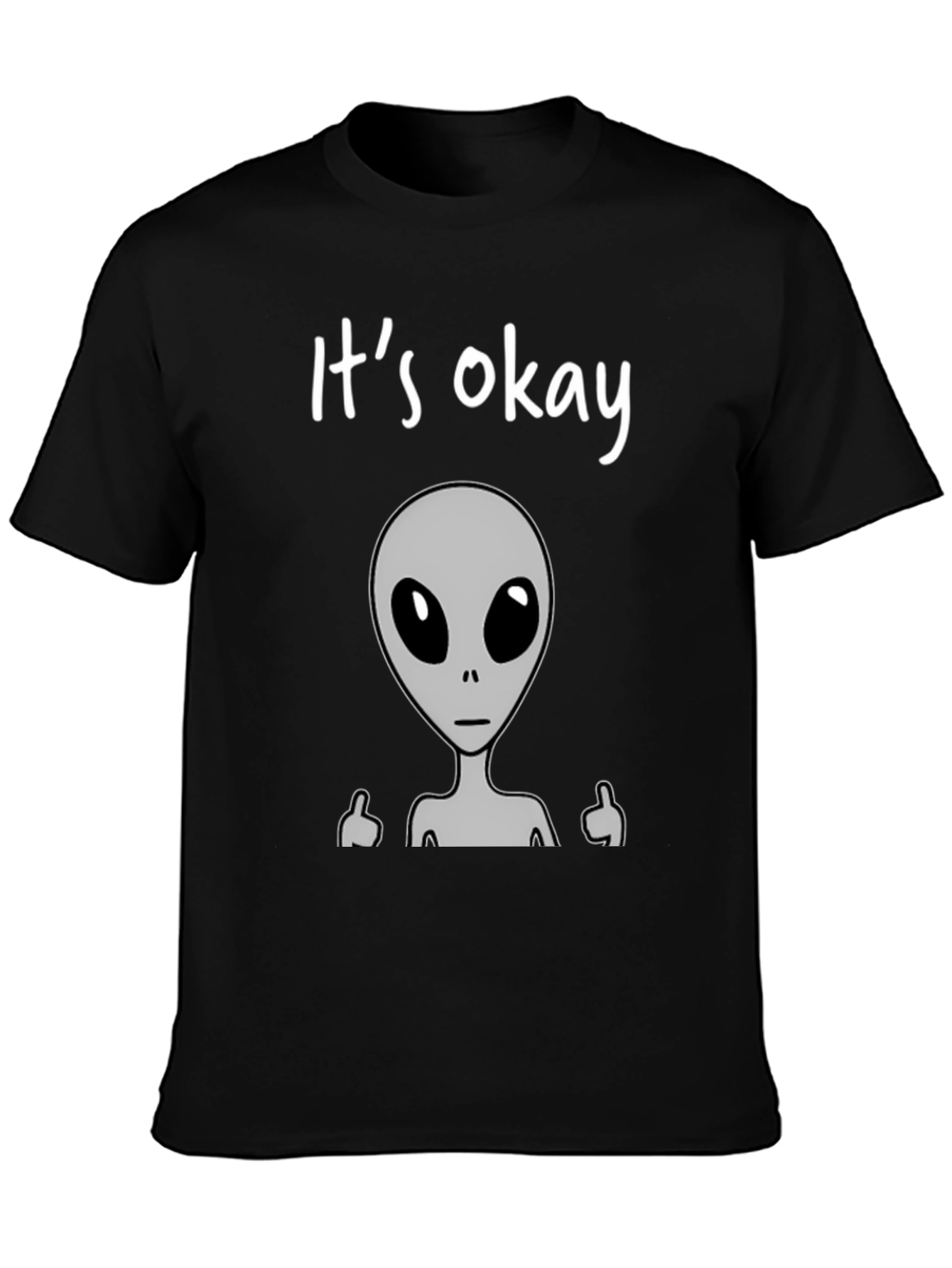Its Okay Alien T-Shirt