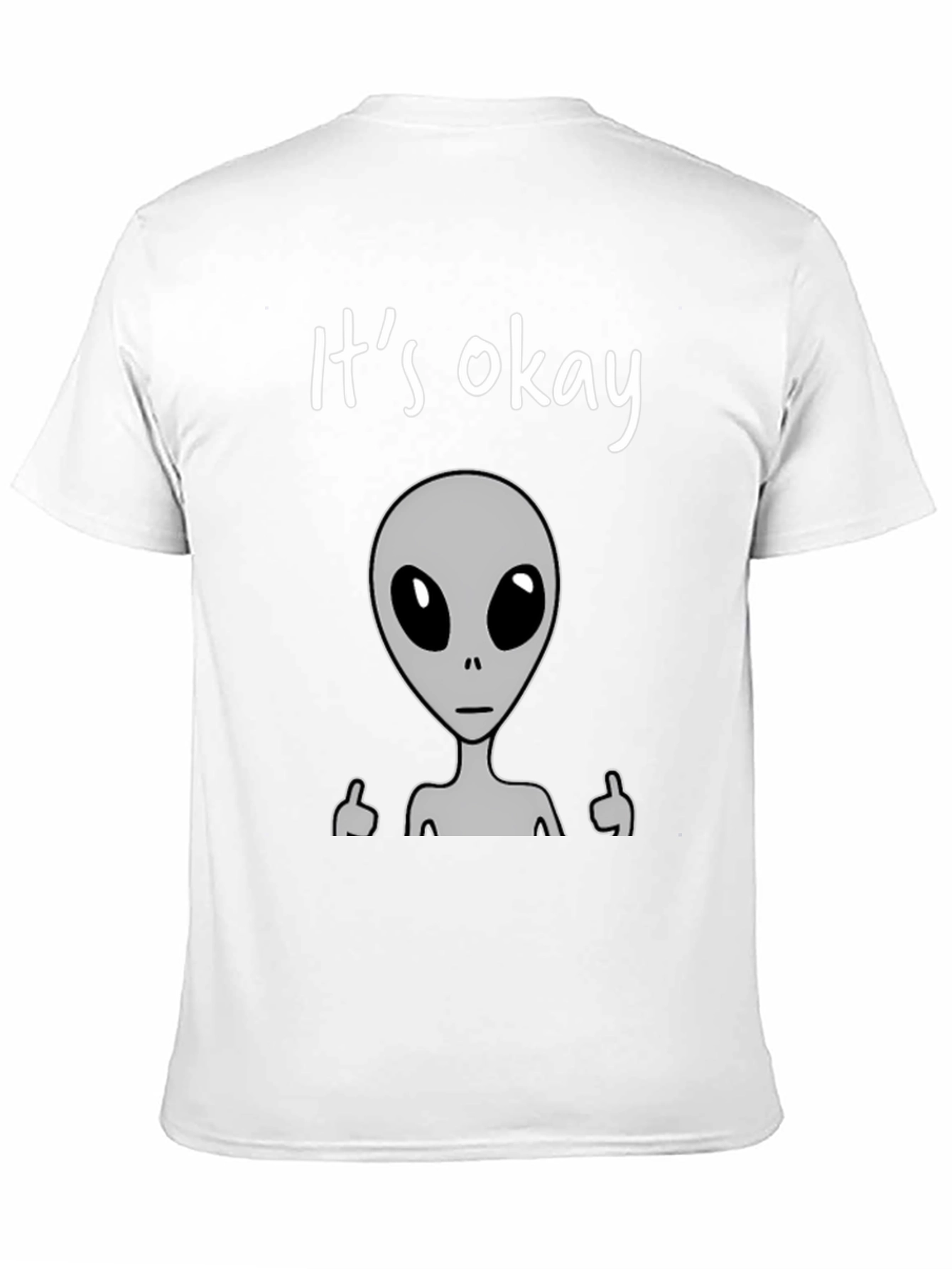 Its Okay Alien T-Shirt