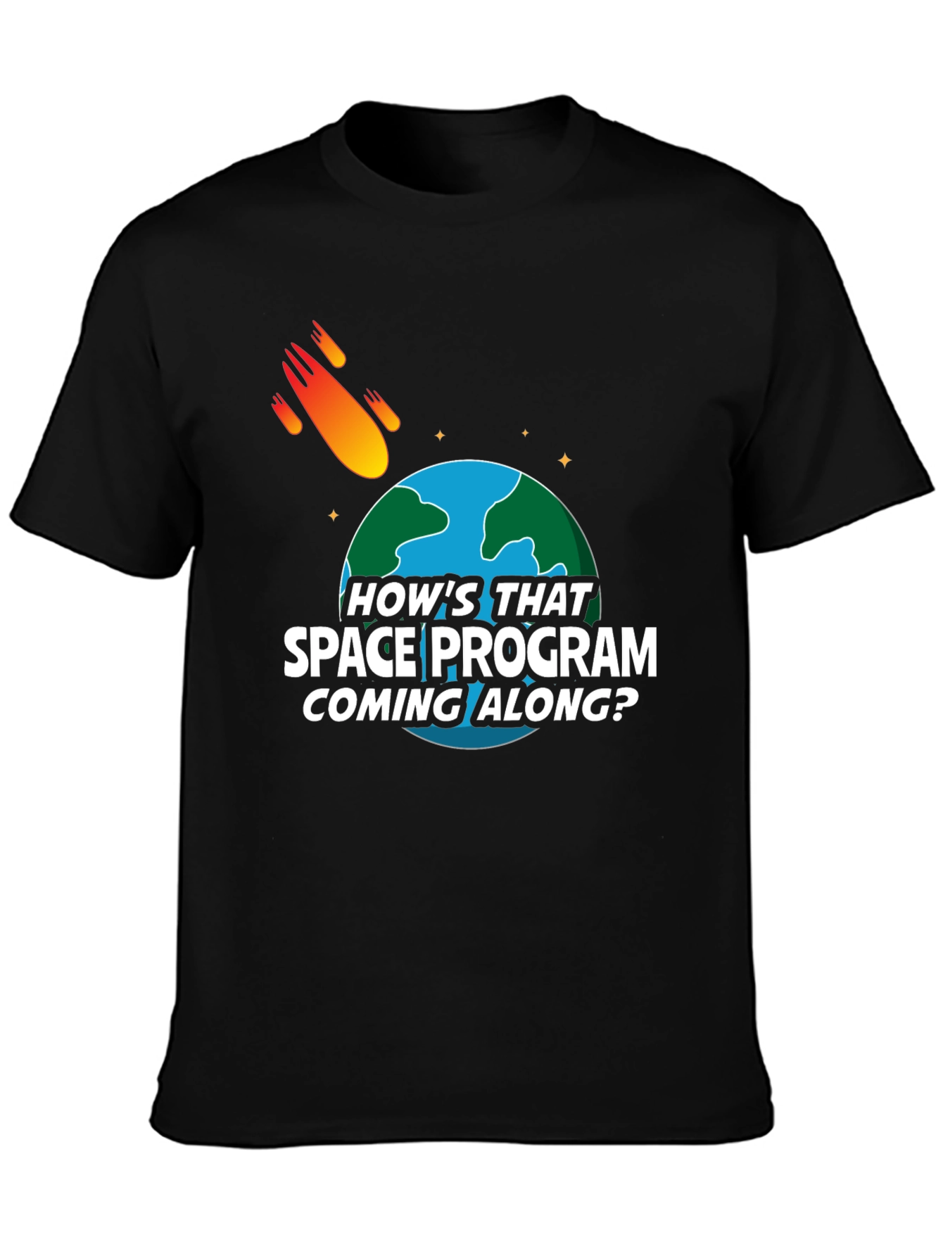 Hows That Space Program? T-Shirt