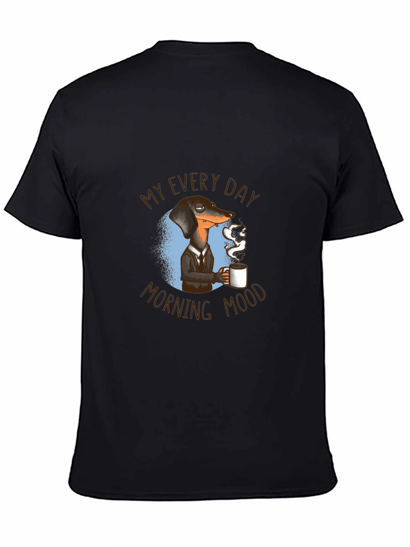 Everyday Morning Mood Dachshund Tee