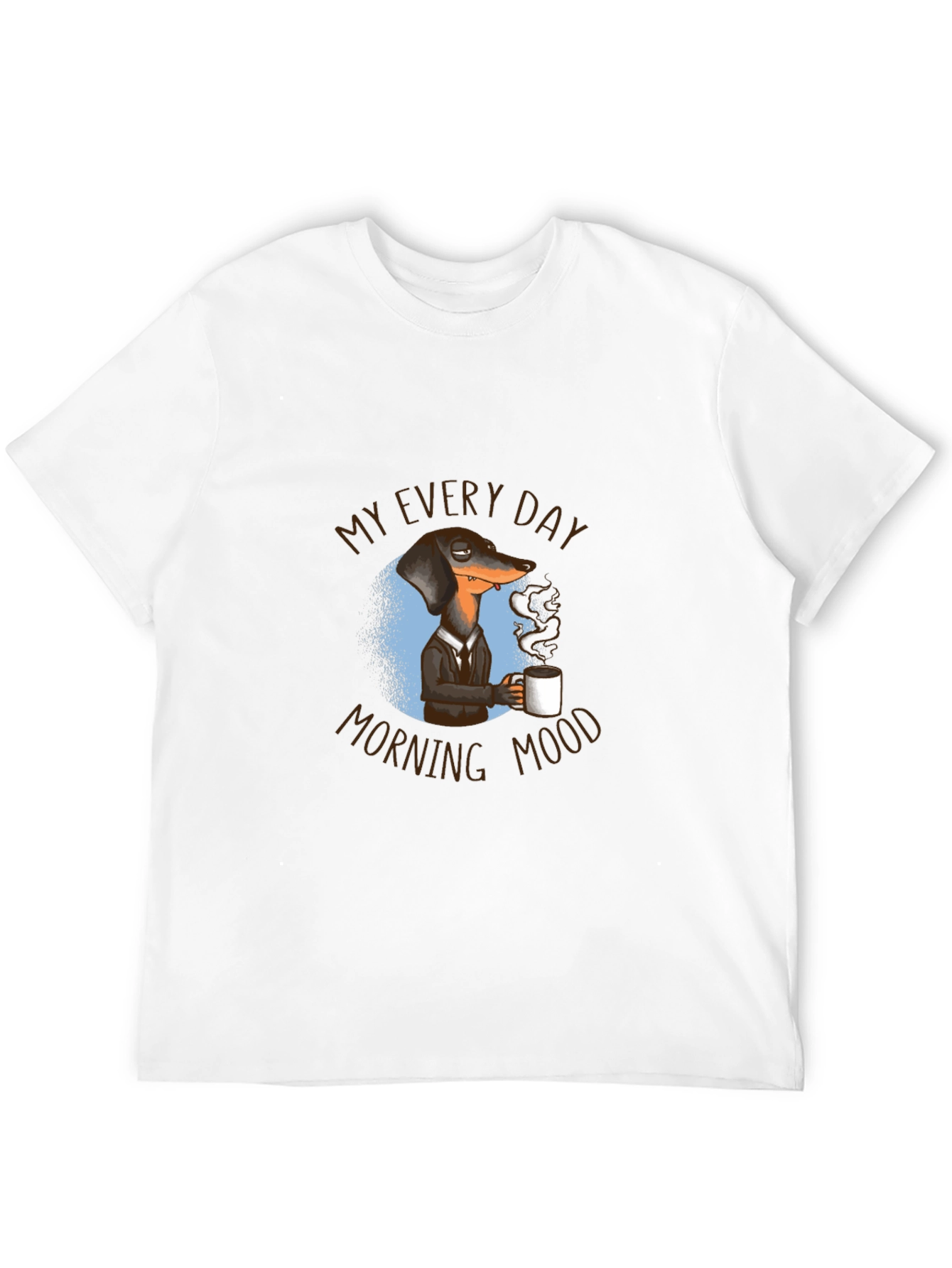 Everyday Morning Mood Dachshund Tee