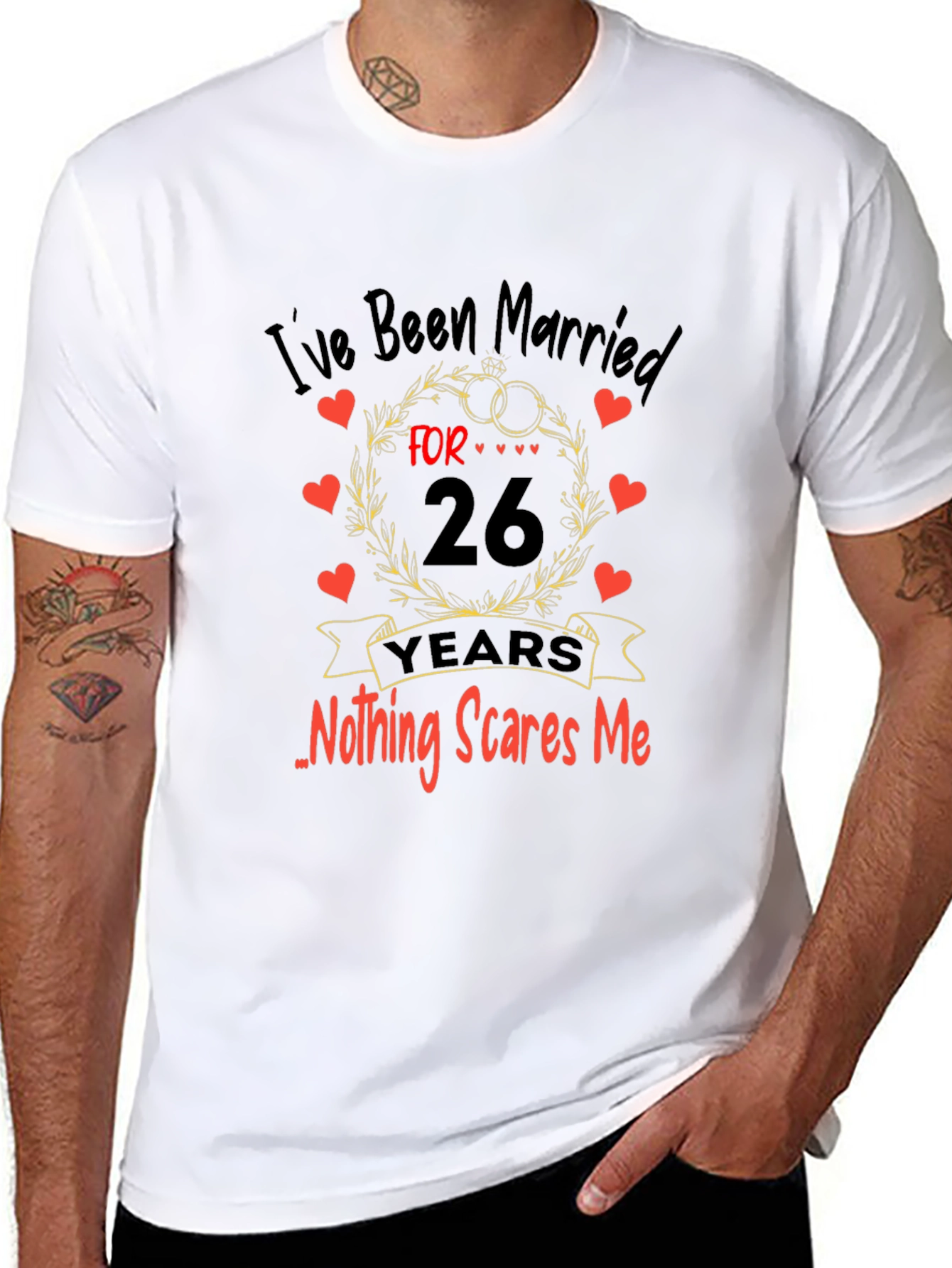 Funny 26th Anniversary T-Shirt - Nothing Scares Me!