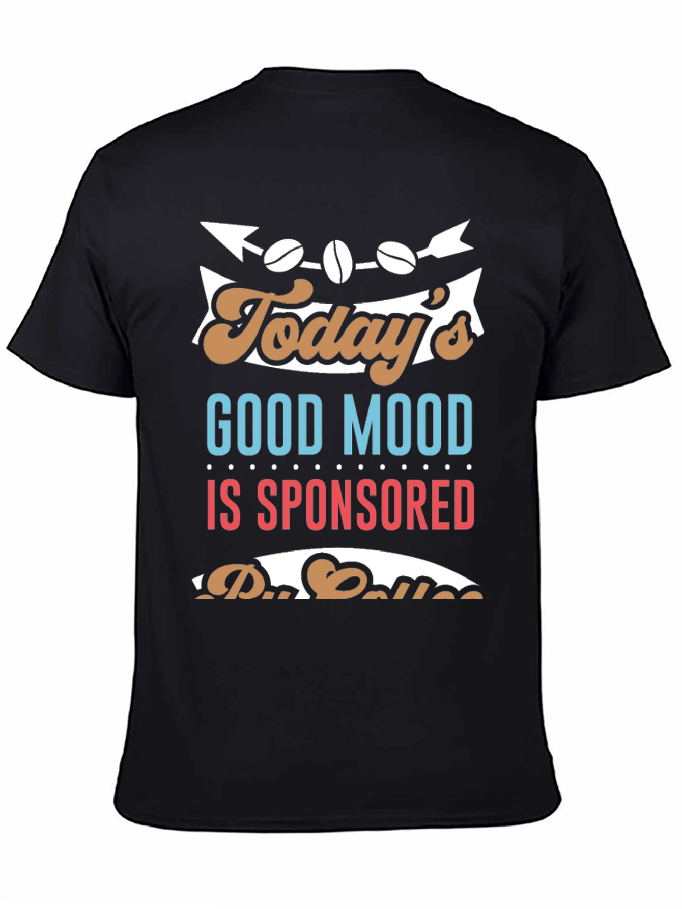 Coffee Sponsored Mood Graphic T-Shirt