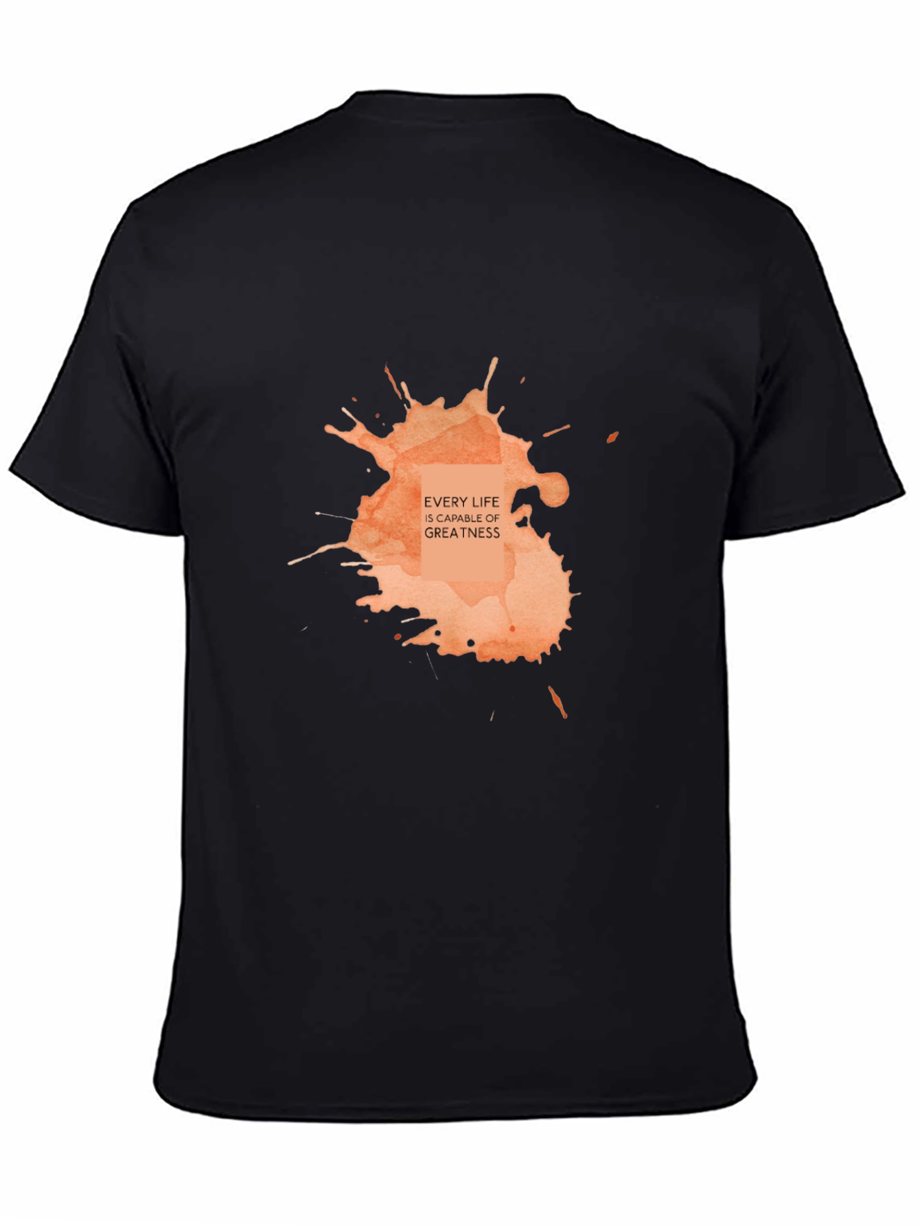 Every Life is Capable of Greatness Black Tee