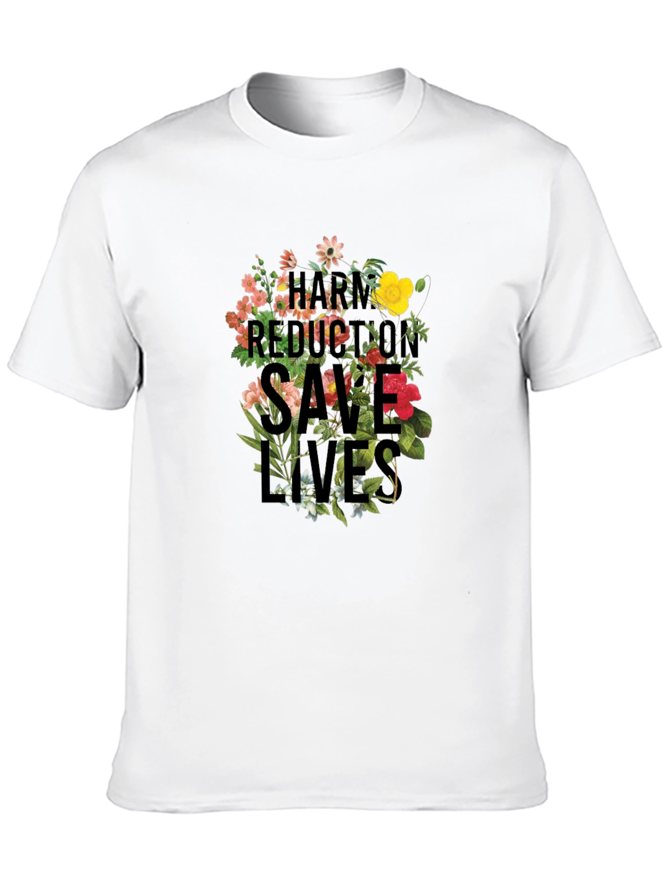 Harm Reduction Saves Lives Floral Tee